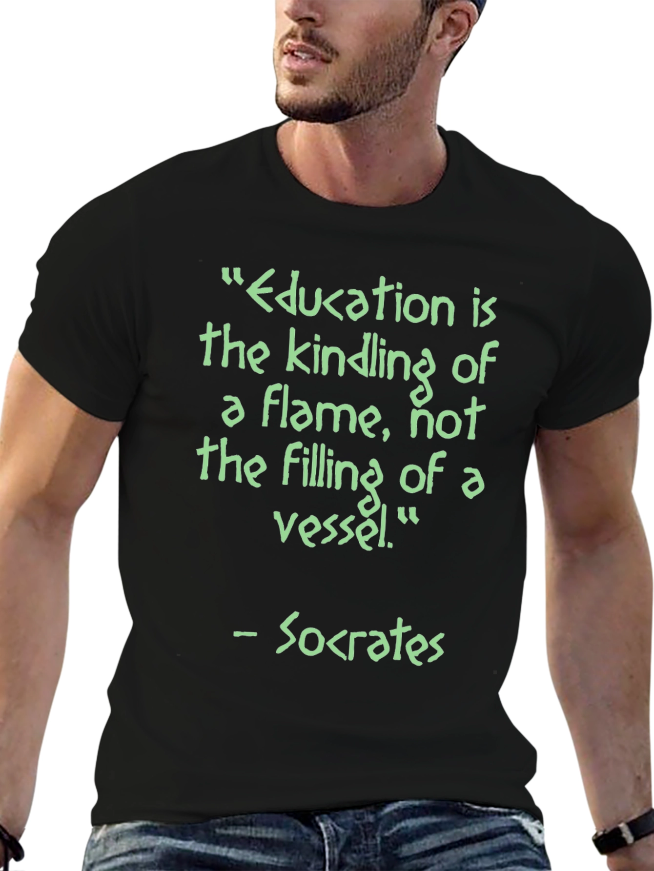 Education is Kindling T-Shirt - Socrates Quote