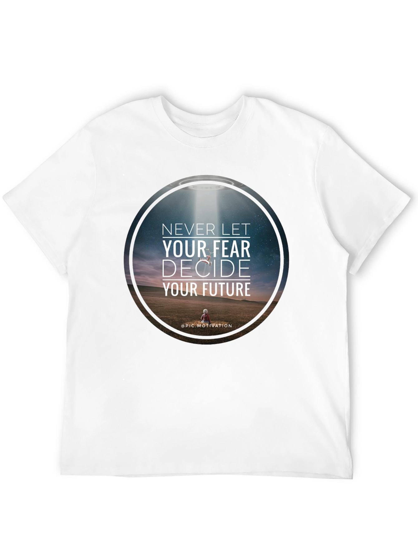 Motivational Graphic T-Shirt: Never Let Fear Decide