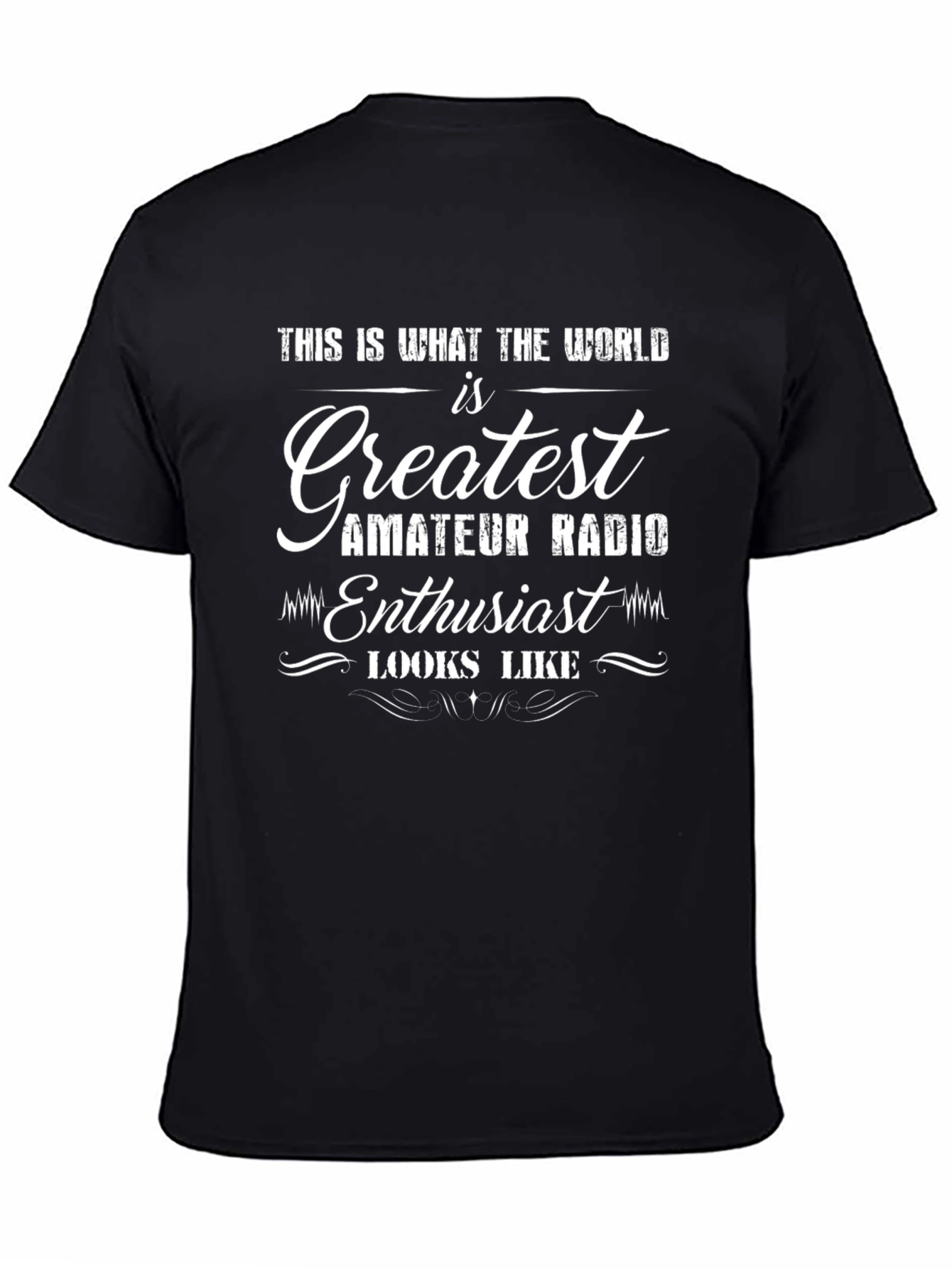 Greatest Amateur Radio Enthusiast T-Shirt