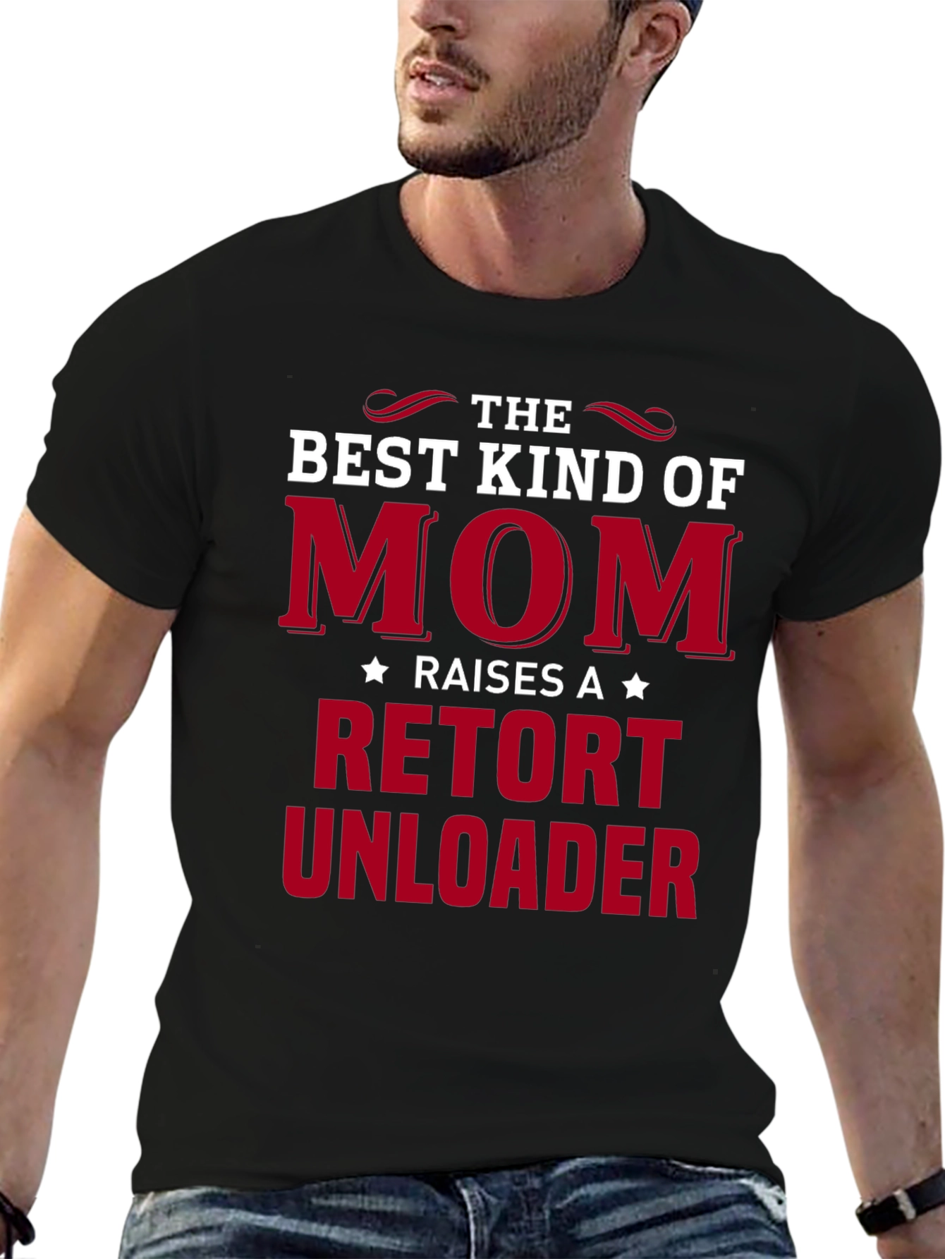 Best Kind of Mom Retort Unloader T-Shirt