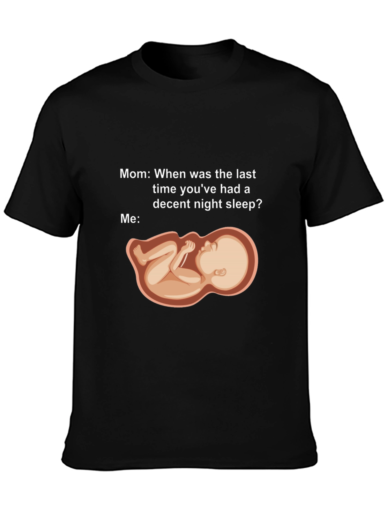 Humorous Pregnancy Sleeplessness T-Shirt