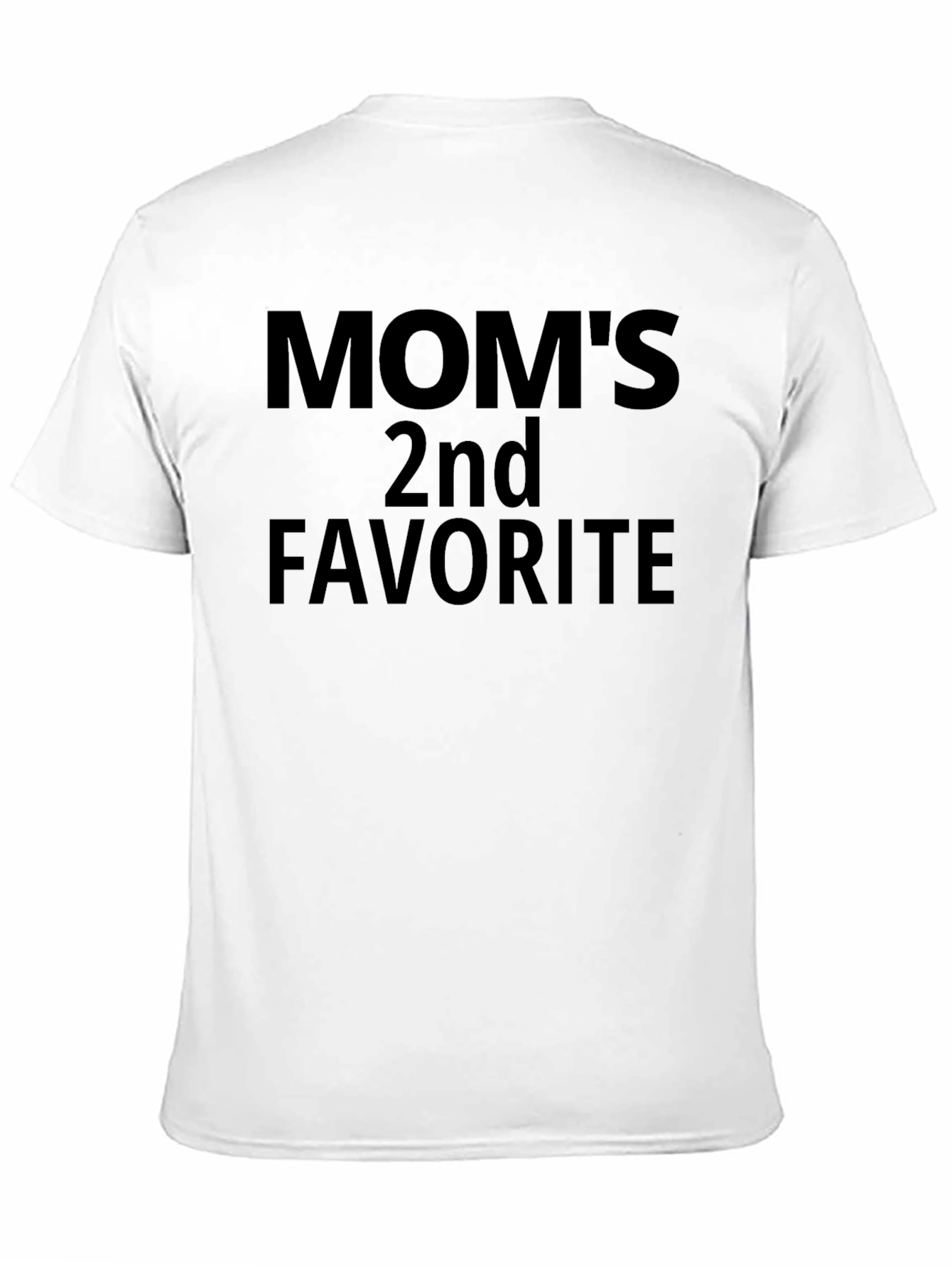 Moms 2nd Favorite T-Shirt Funny Gift