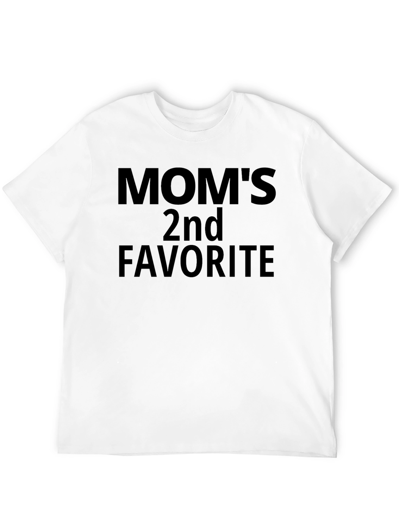Moms 2nd Favorite T-Shirt Funny Gift