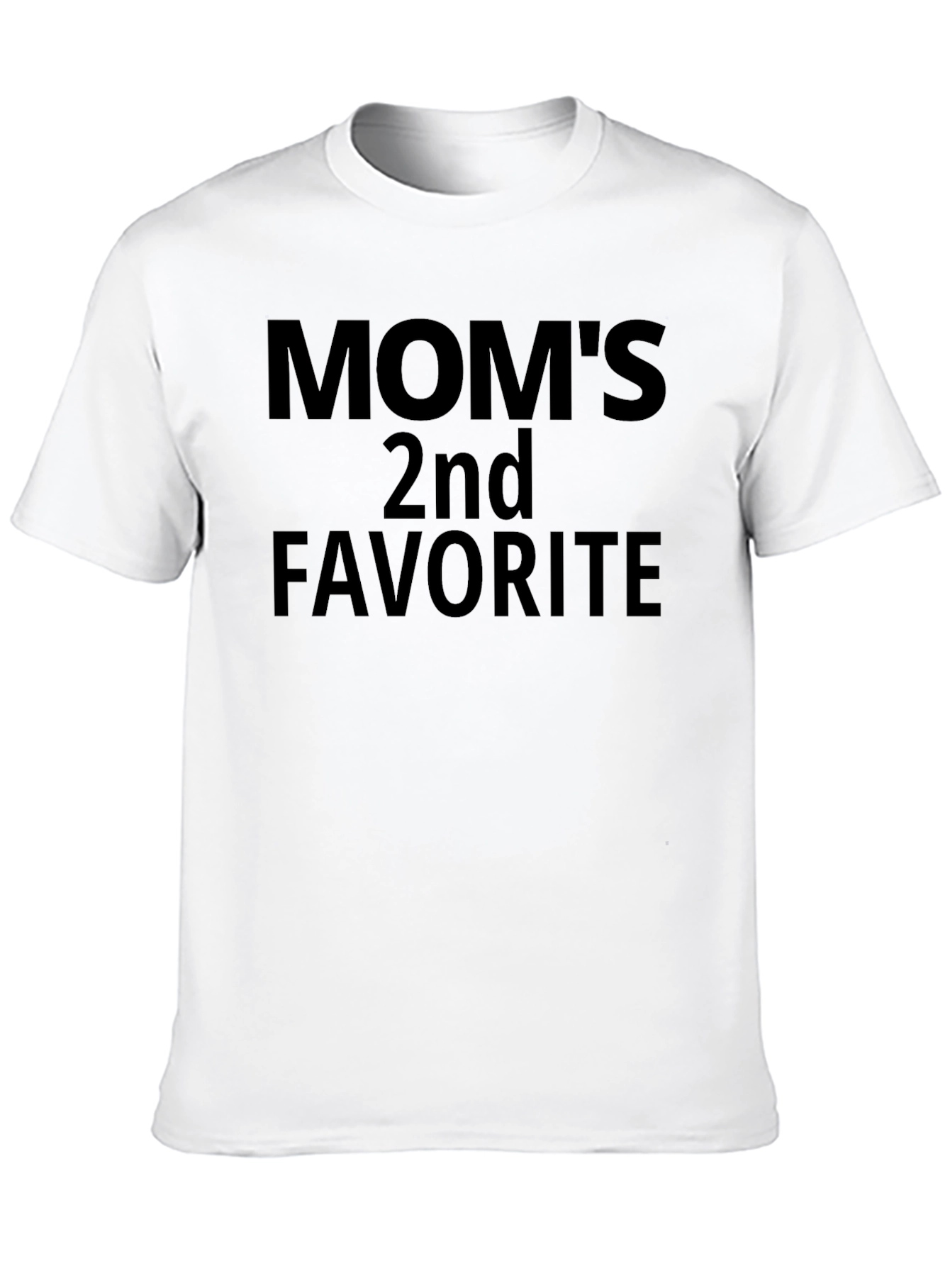 Moms 2nd Favorite T-Shirt Funny Gift