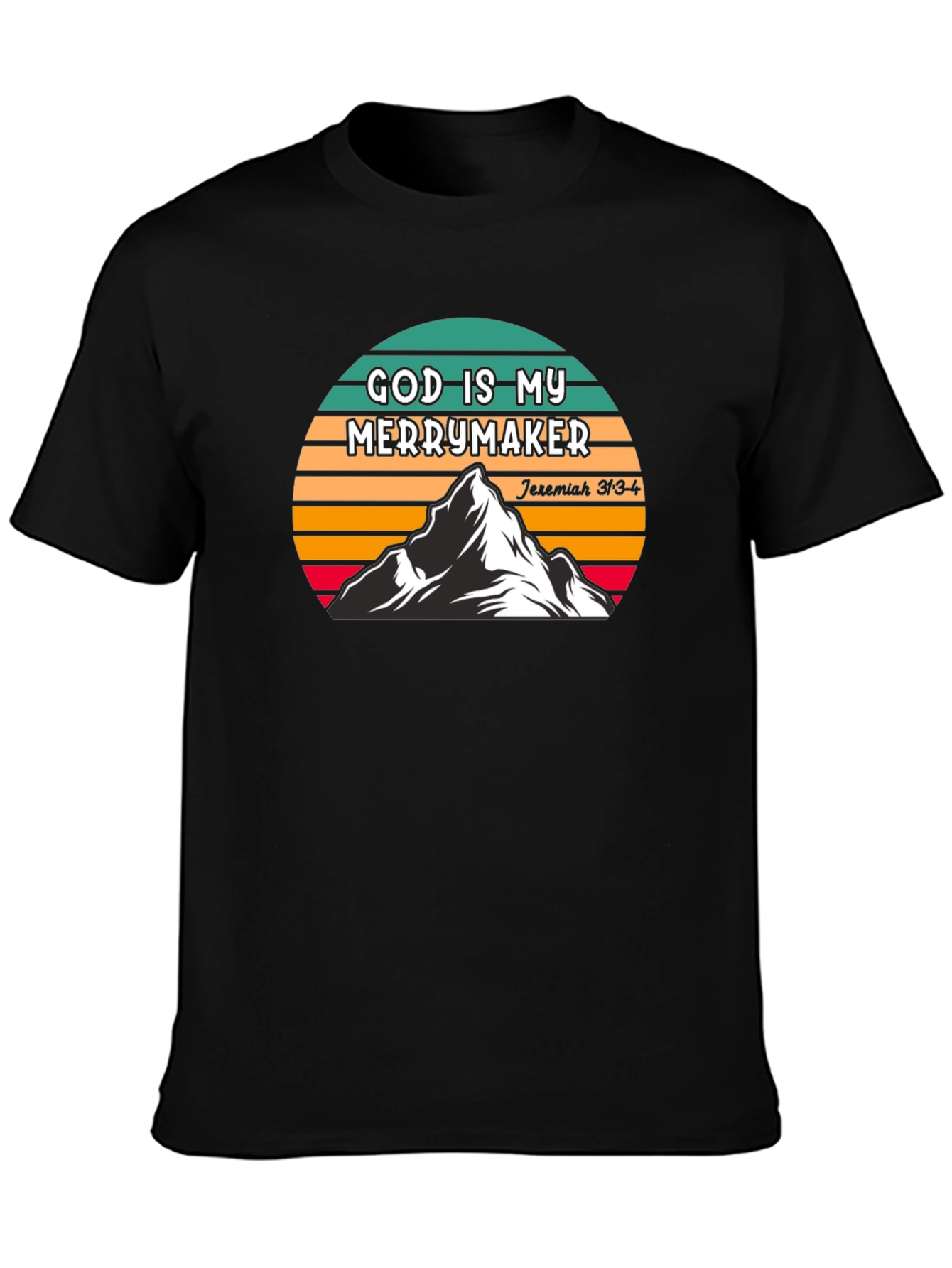 God is My Merrymaker T-Shirt