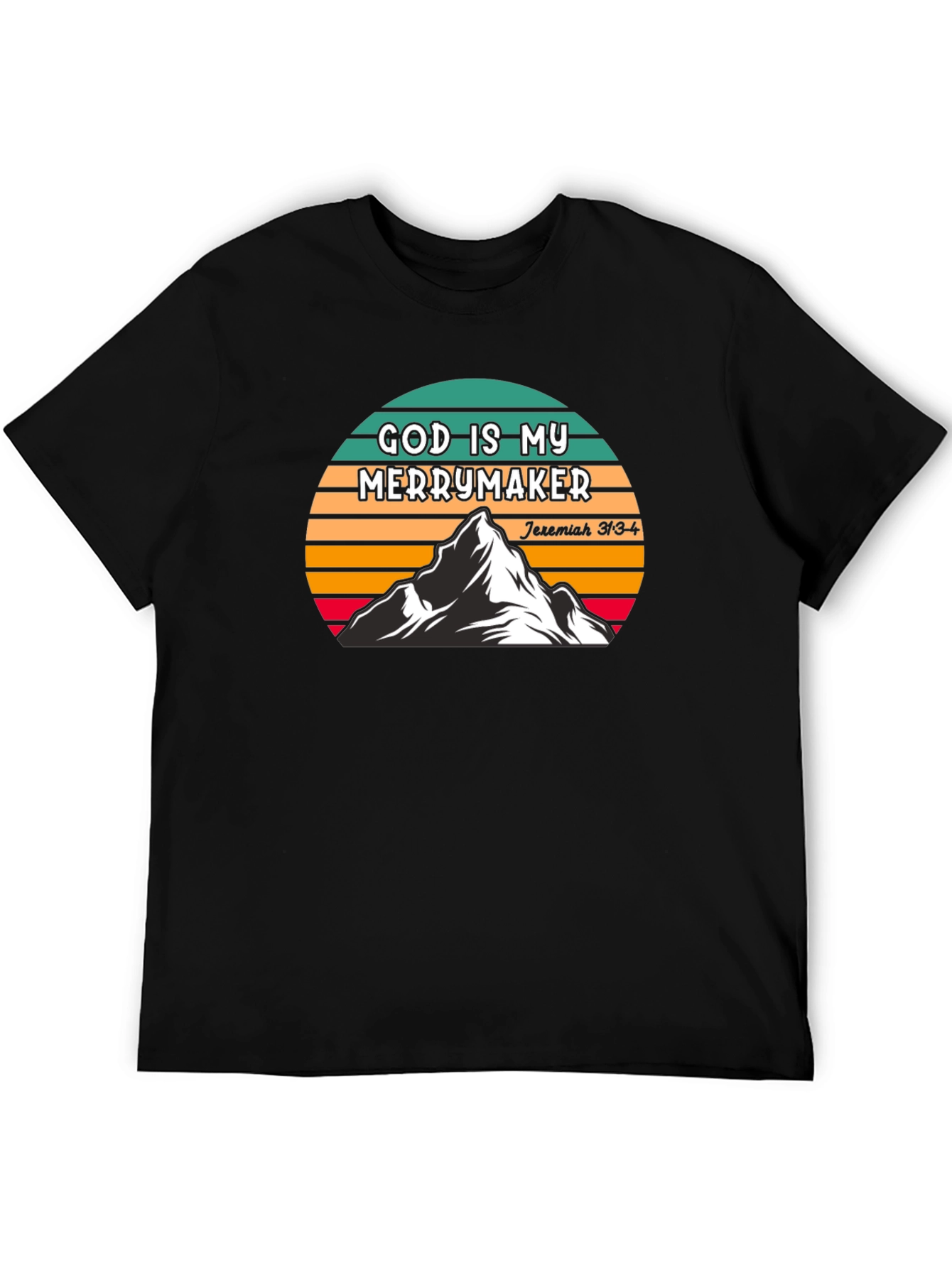 God is My Merrymaker T-Shirt