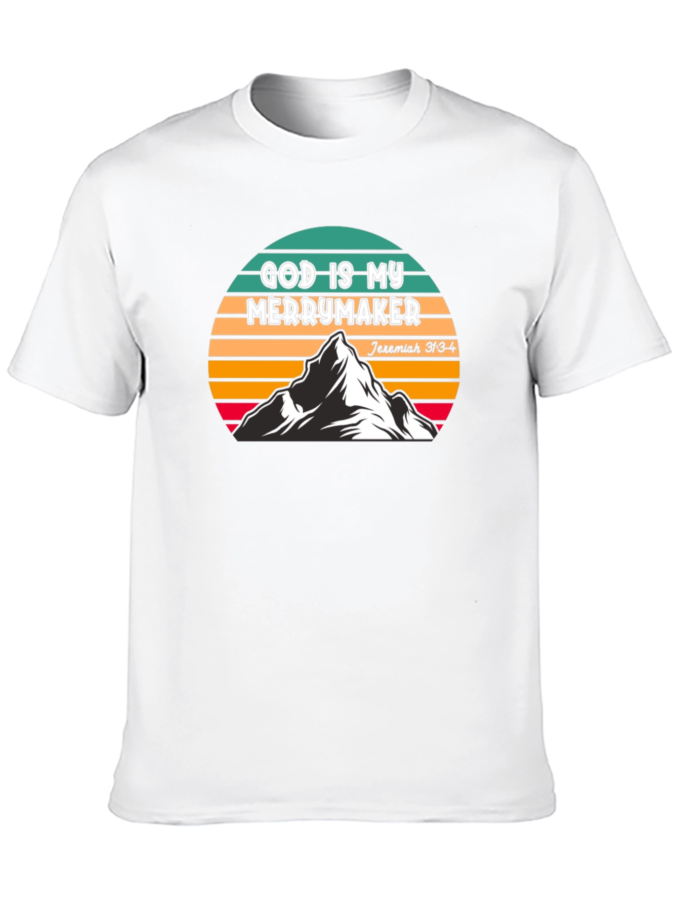 God is My Merrymaker T-Shirt