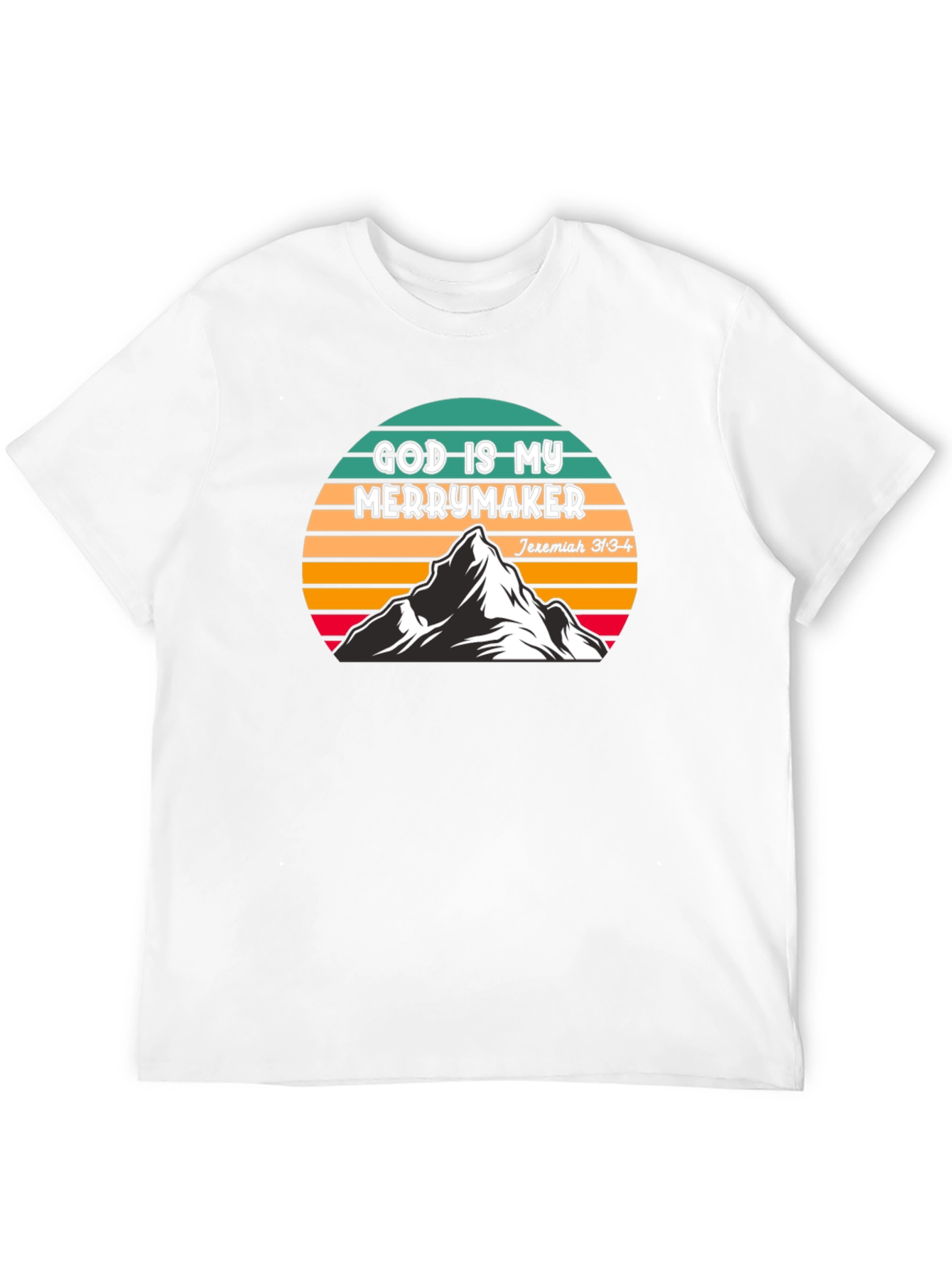 God is My Merrymaker T-Shirt