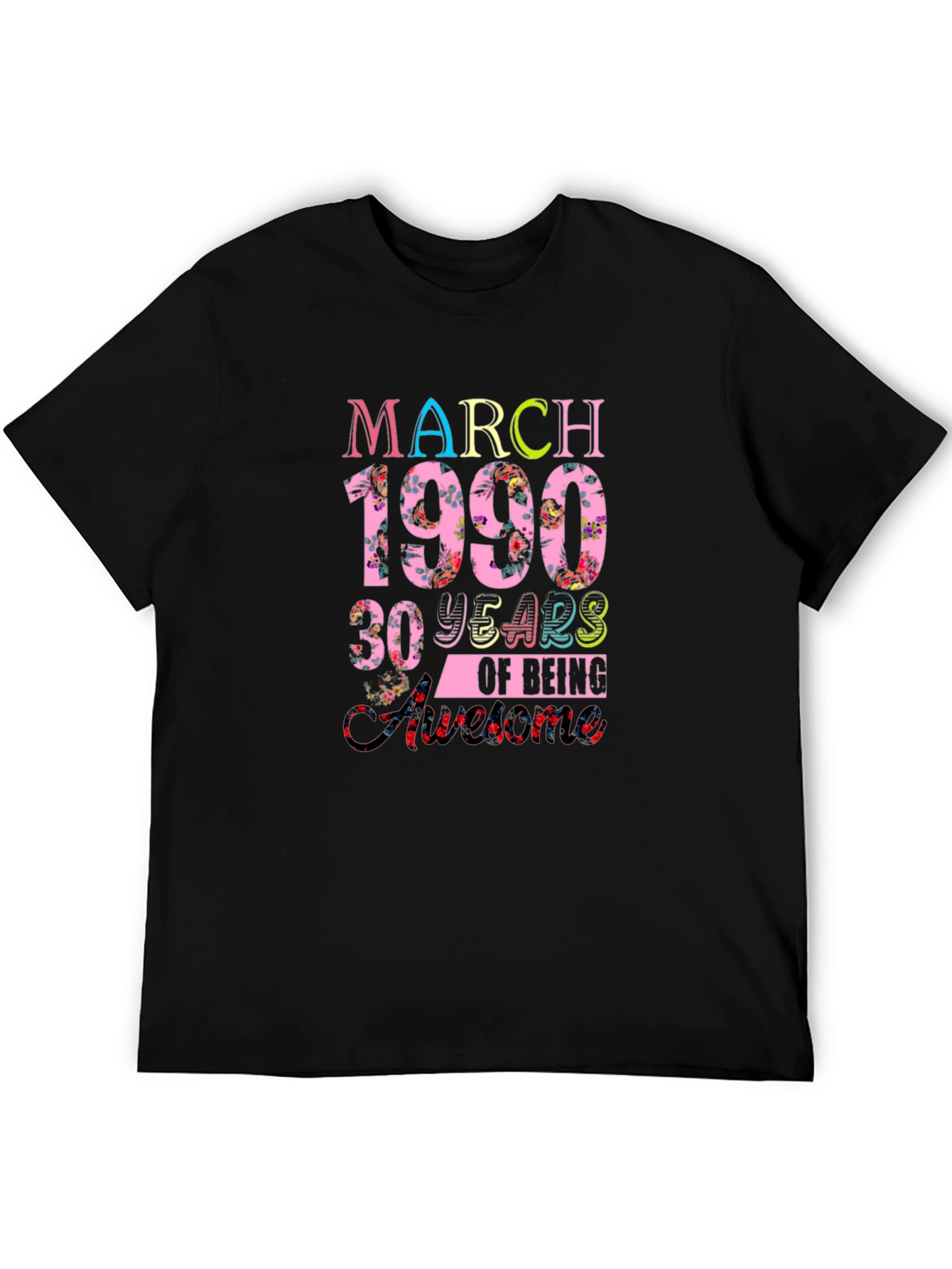March 1990 30 Years of Being Awesome T-Shirt