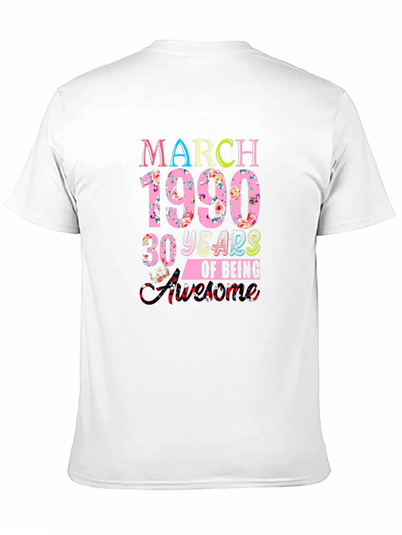 March 1990 30 Years of Being Awesome T-Shirt