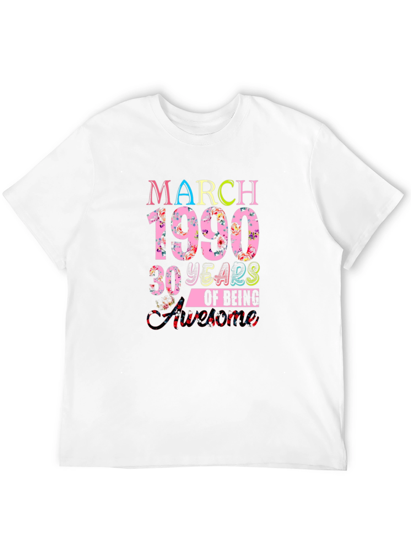 March 1990 30 Years of Being Awesome T-Shirt