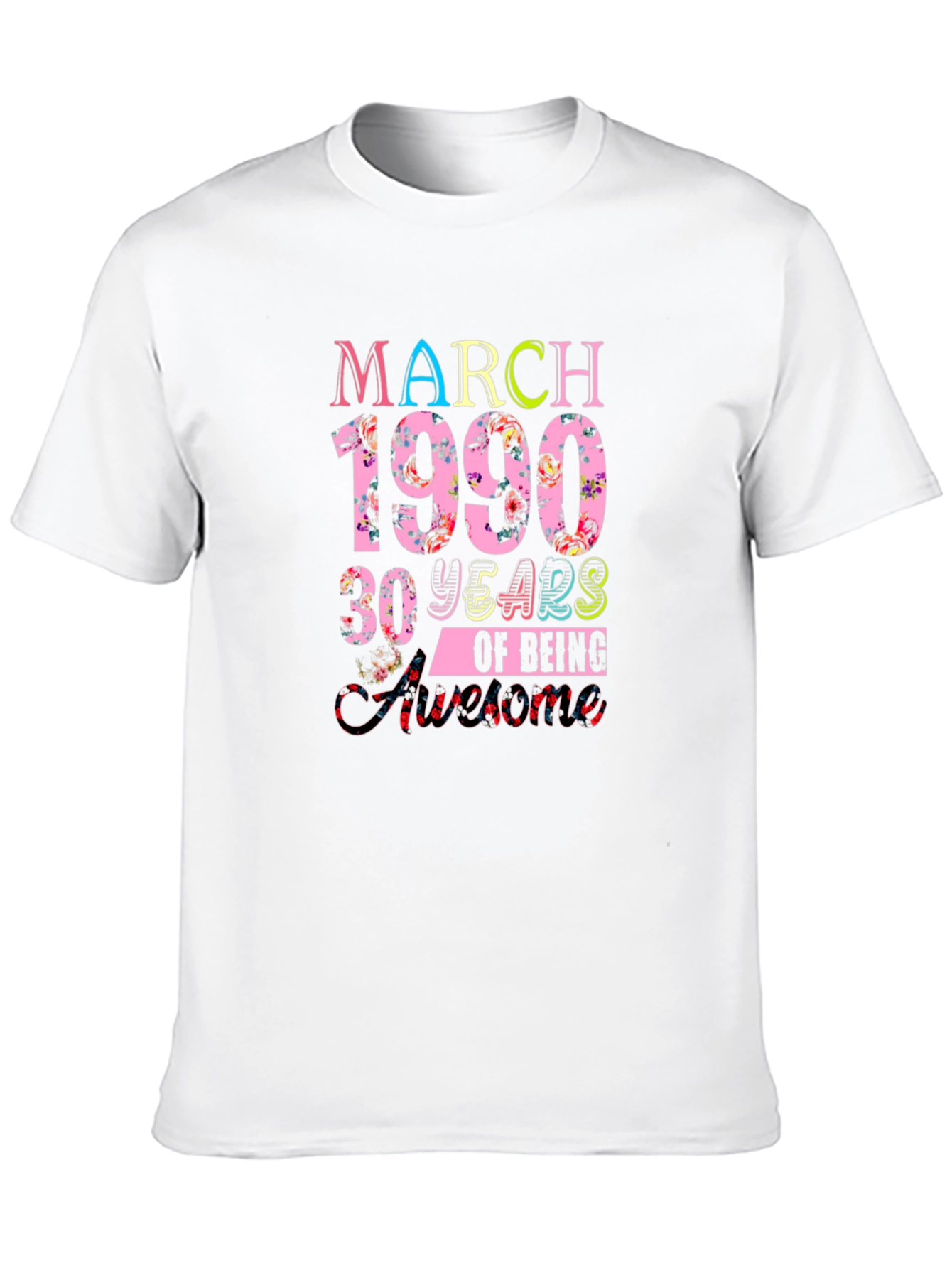 March 1990 30 Years of Being Awesome T-Shirt