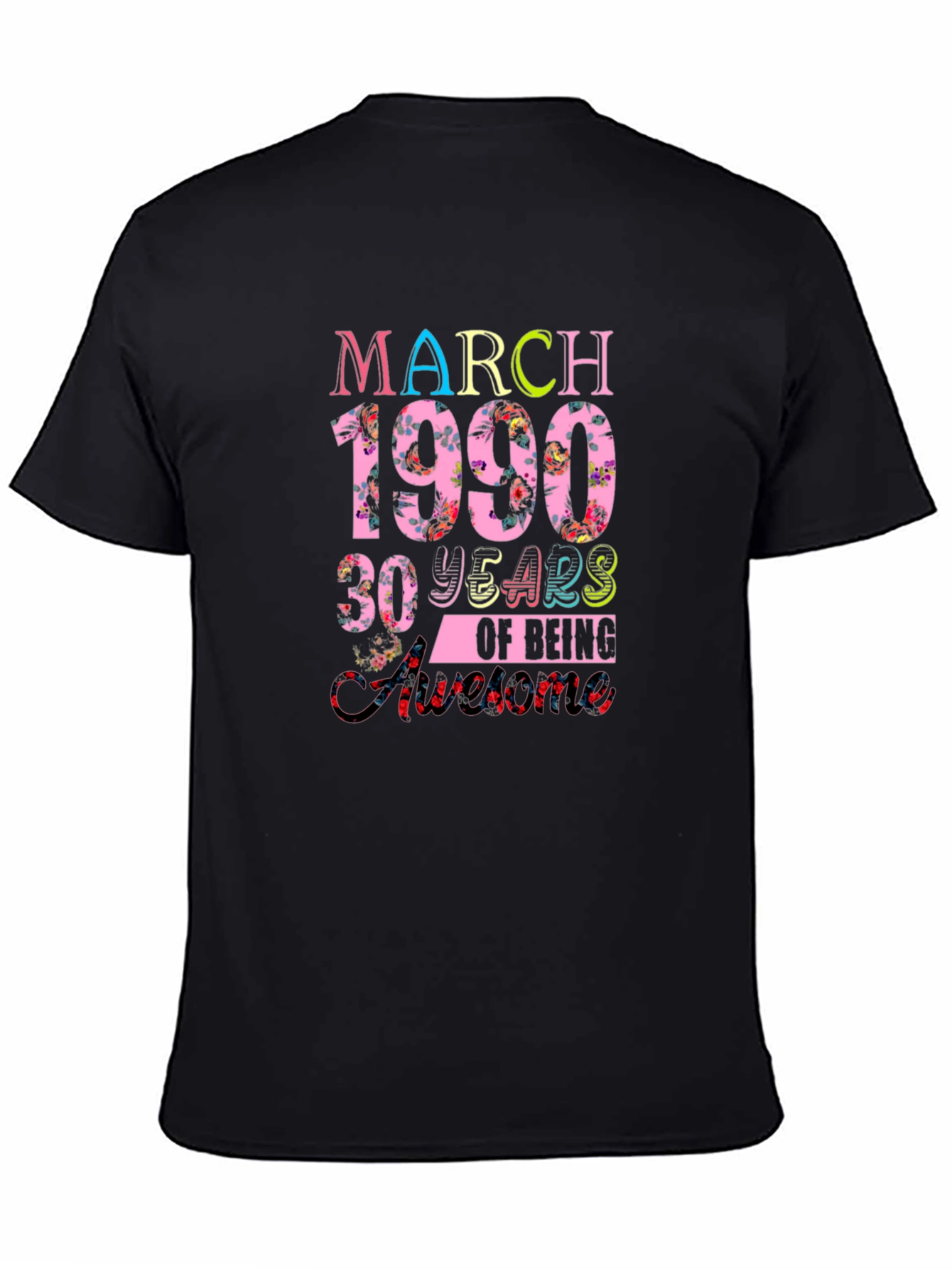 March 1990 30 Years of Being Awesome T-Shirt