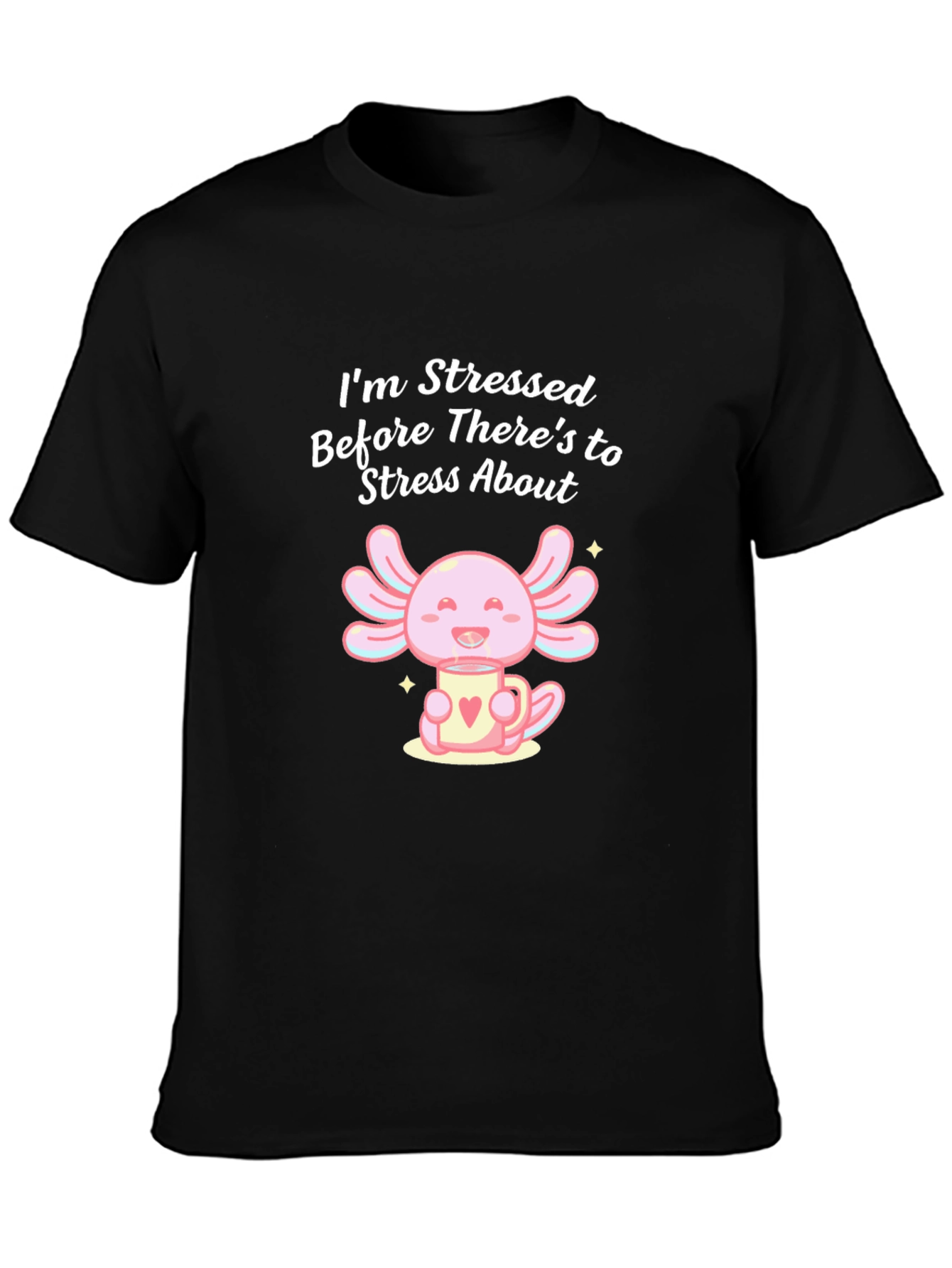 Stressed Axolotl T-Shirt - Cute & Comfy Graphic Tee