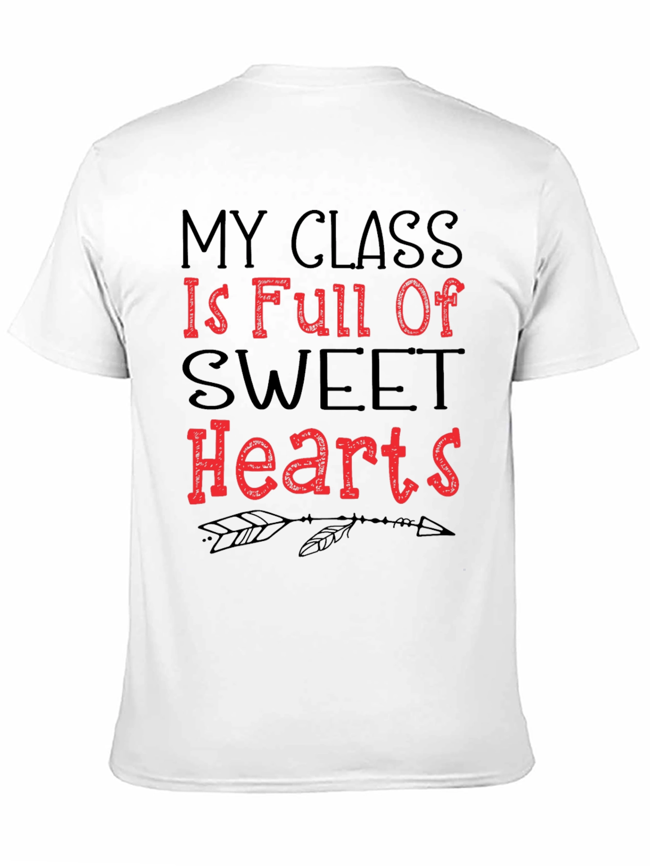 My Class is Full of Sweet Hearts T-Shirt