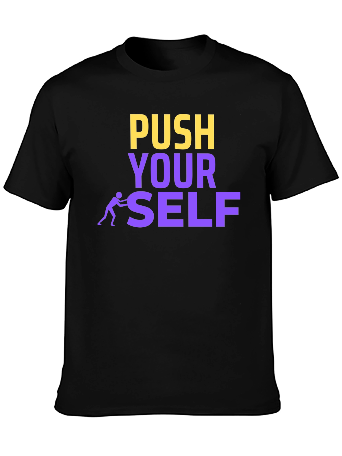 Push Yourself Motivational Black T-Shirt