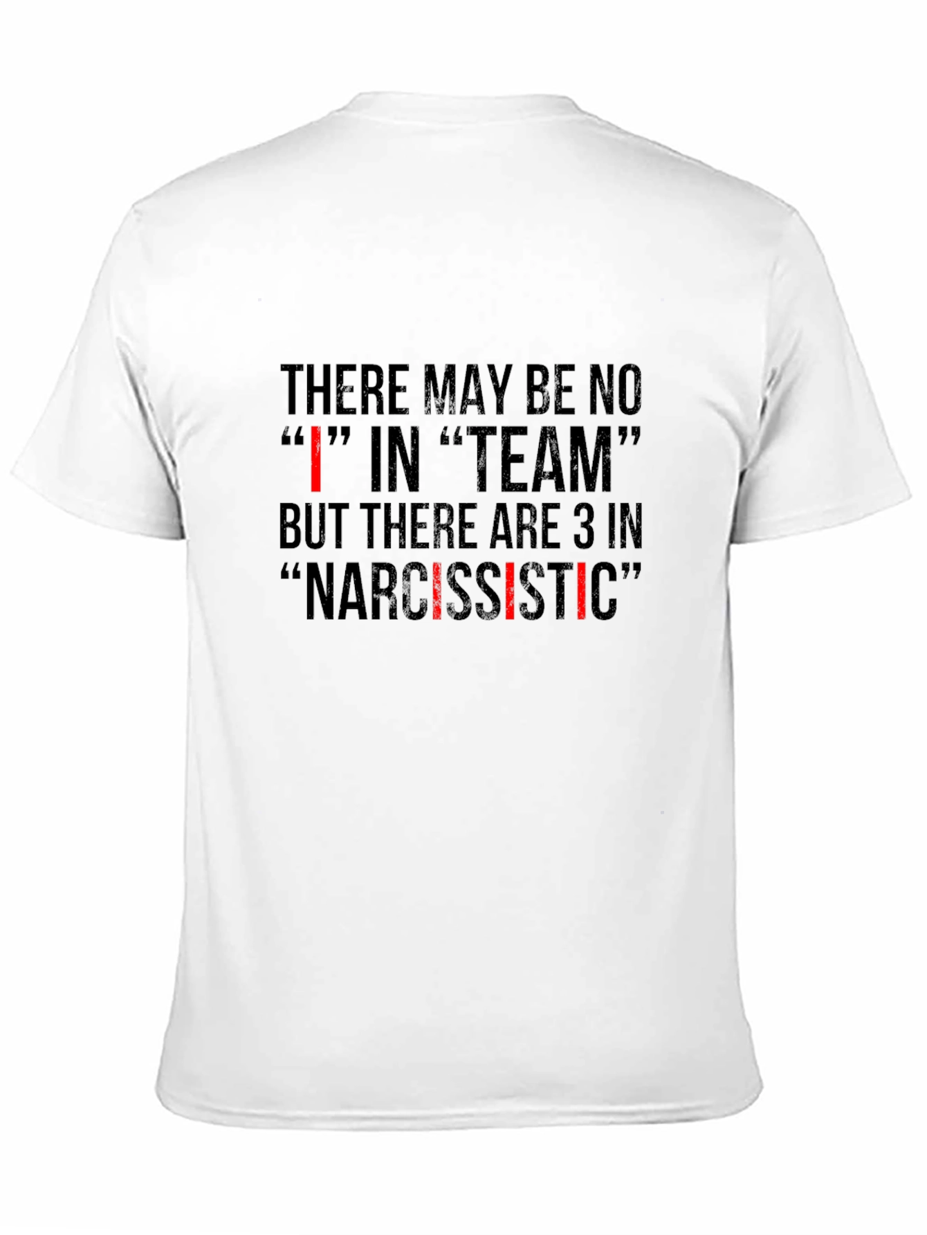 Narcissistic Team T-Shirt - Funny Sarcastic Tee