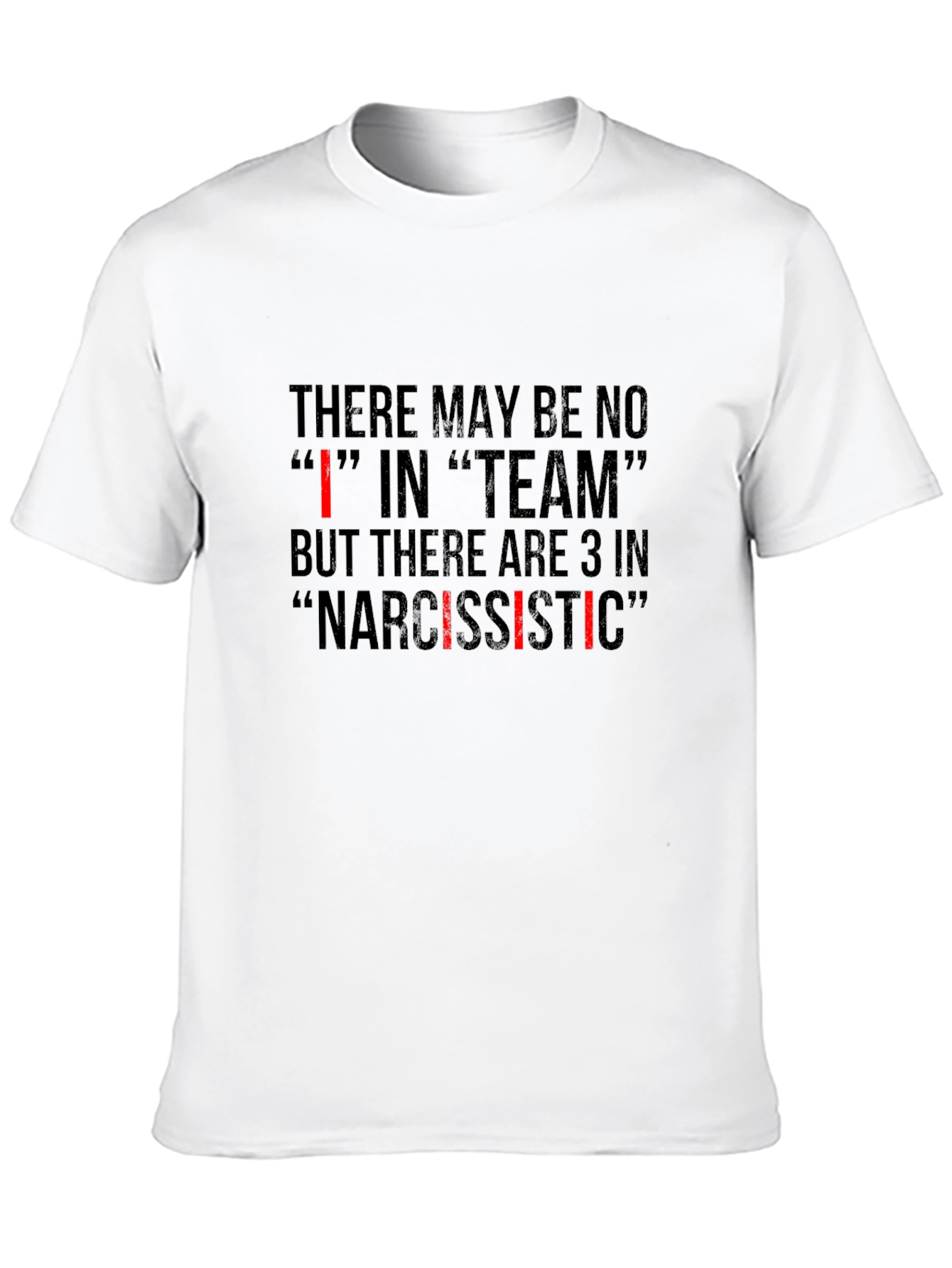 Narcissistic Team T-Shirt - Funny Sarcastic Tee