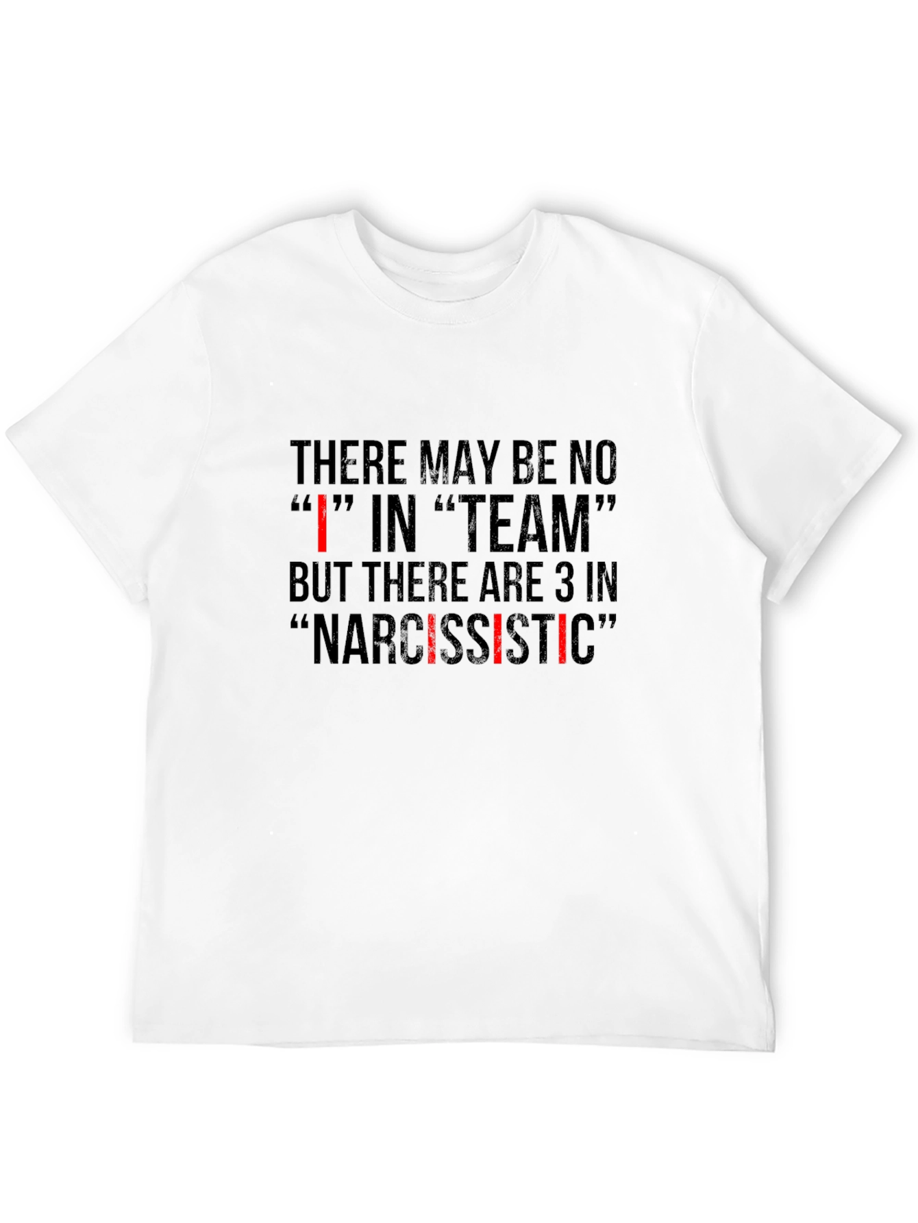 Narcissistic Team T-Shirt - Funny Sarcastic Tee