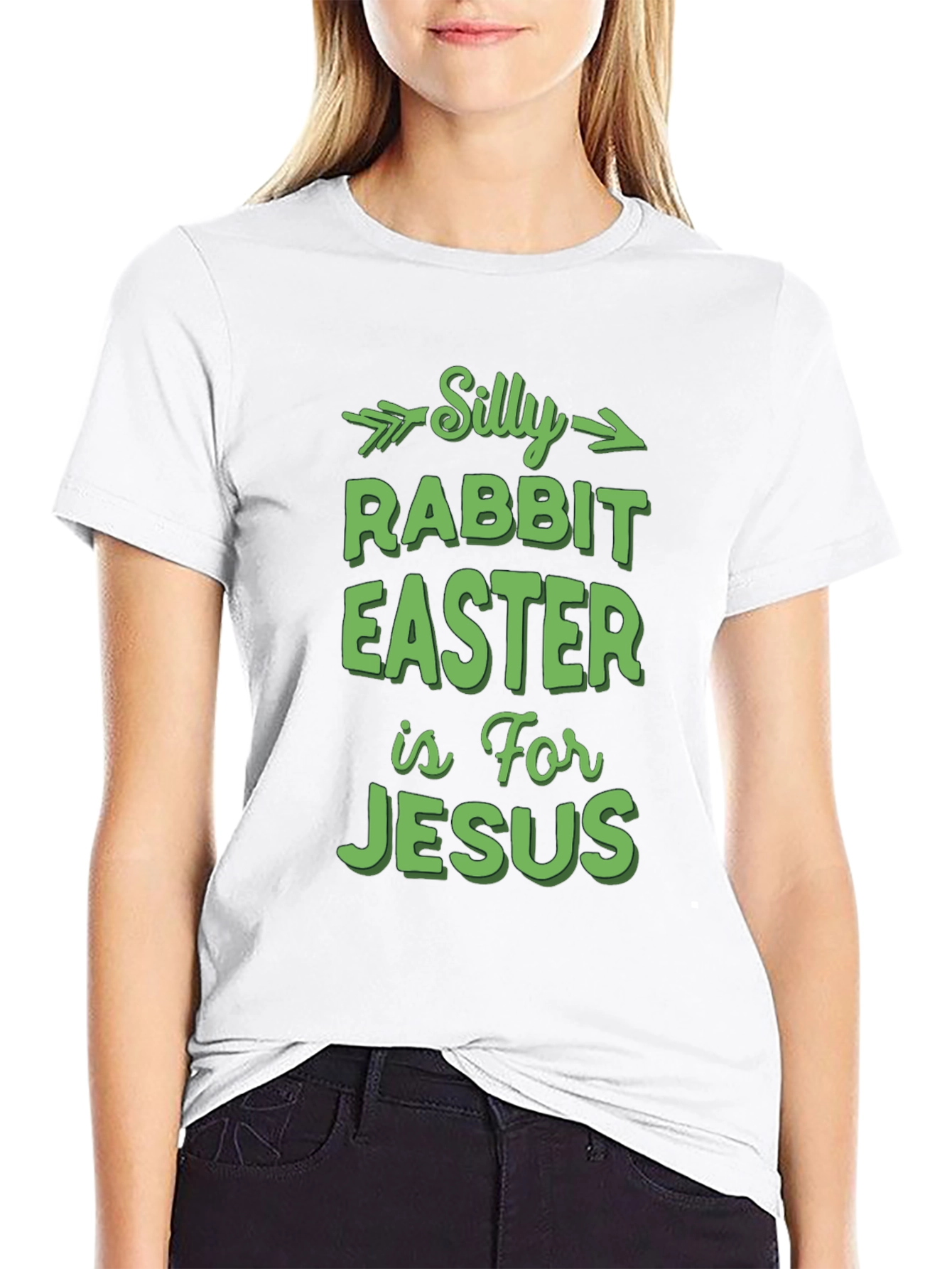Silly Rabbit Easter T-Shirt - For Jesus