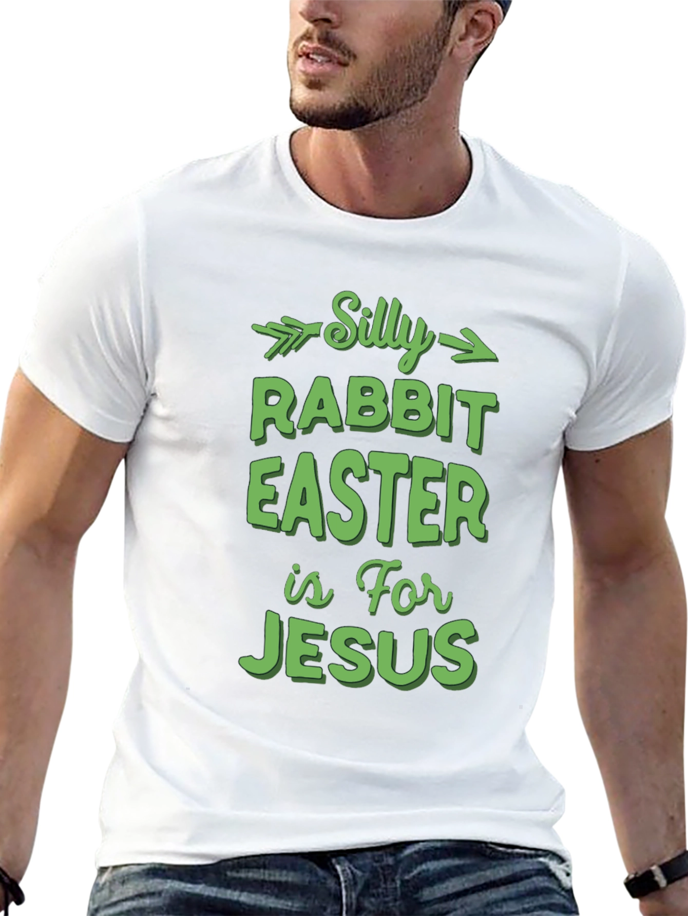 Silly Rabbit Easter T-Shirt - For Jesus