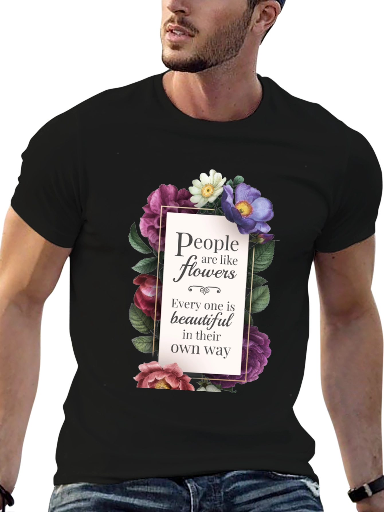 Floral Inspirational T-Shirt: People are like Flowers