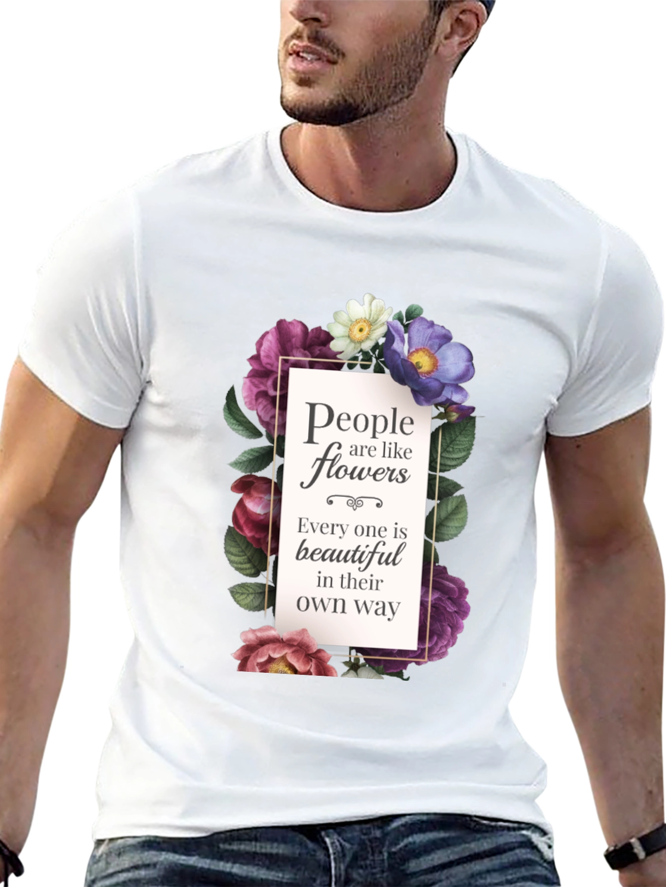 Floral Inspirational T-Shirt: People are like Flowers