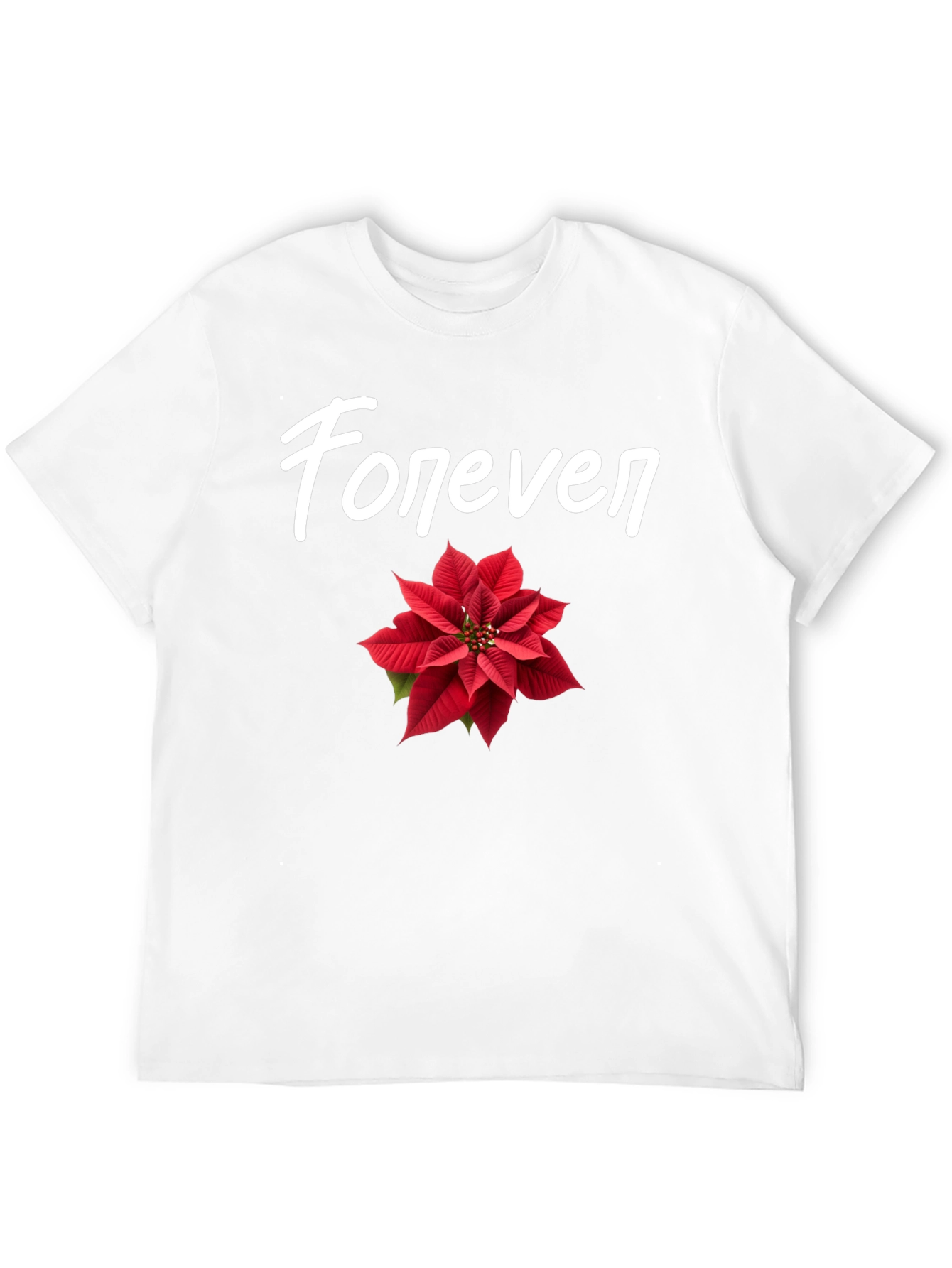 Forever Poinsettia Graphic Tee - Unisex Casual Wear