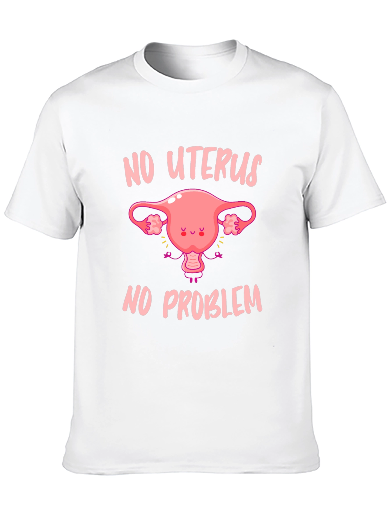 No Uterus No Problem Graphic Tee