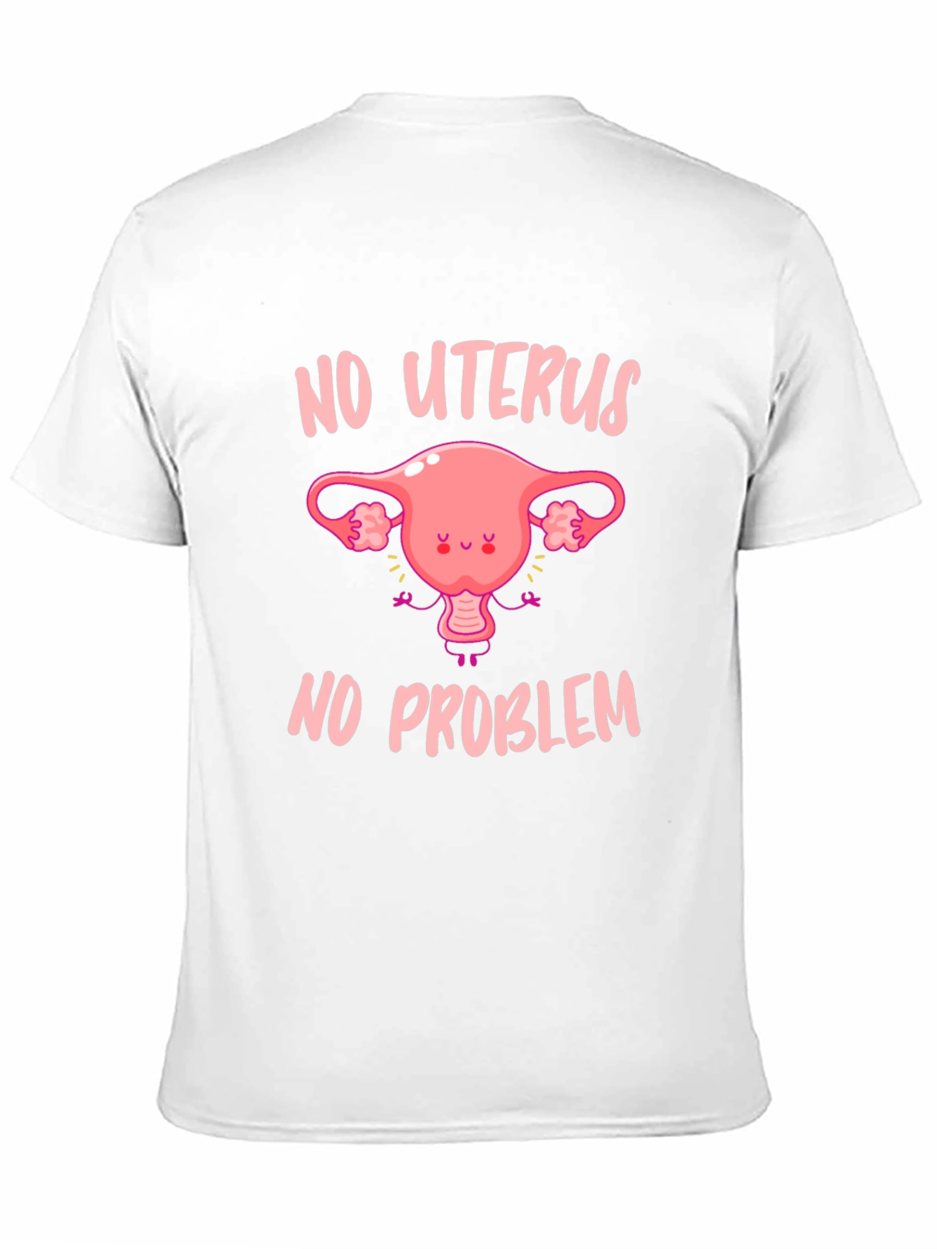 No Uterus No Problem Graphic Tee