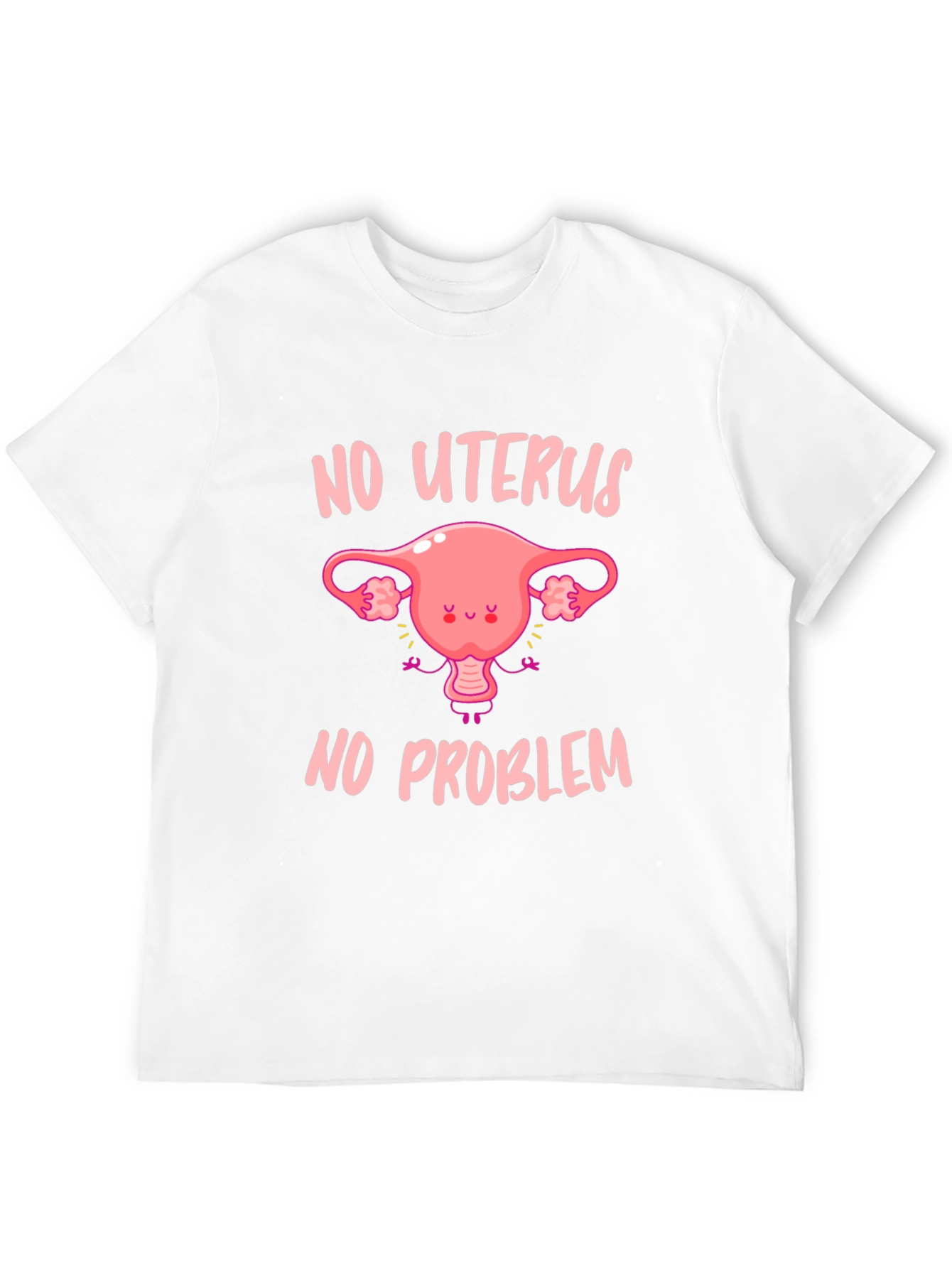 No Uterus No Problem Graphic Tee