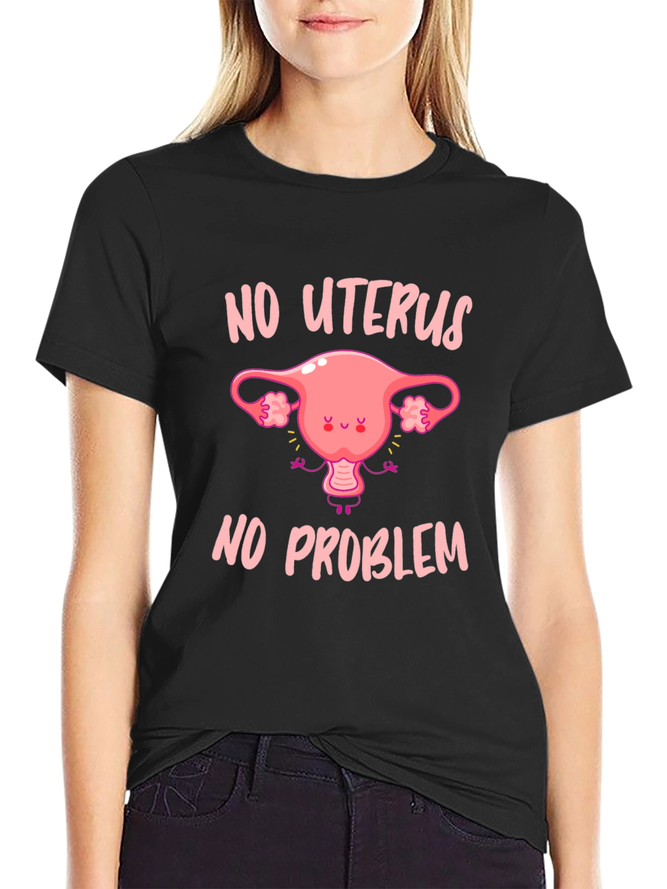 No Uterus No Problem Graphic Tee