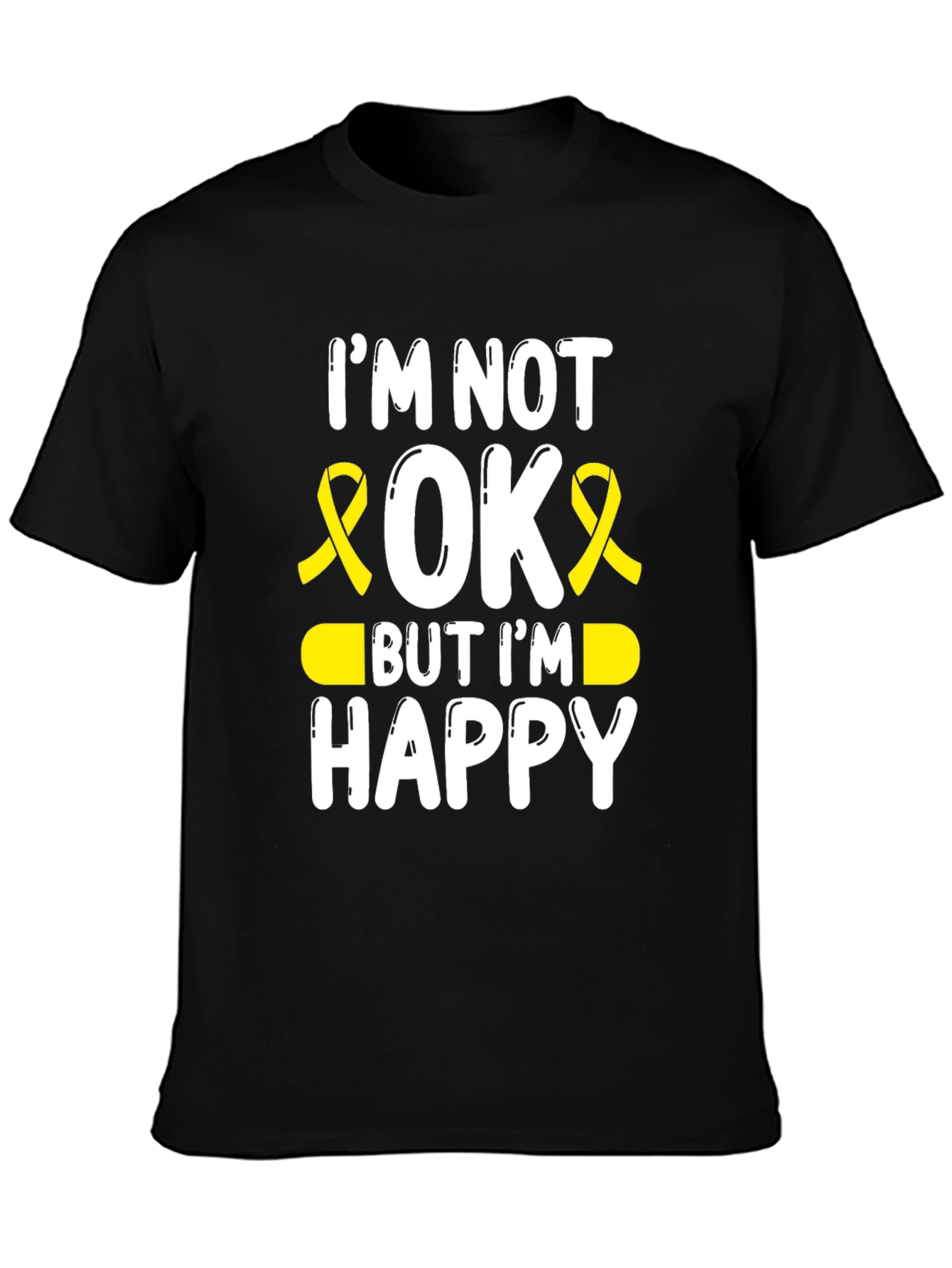 Im Not Okay But Im Happy Awareness Ribbon T-Shirt