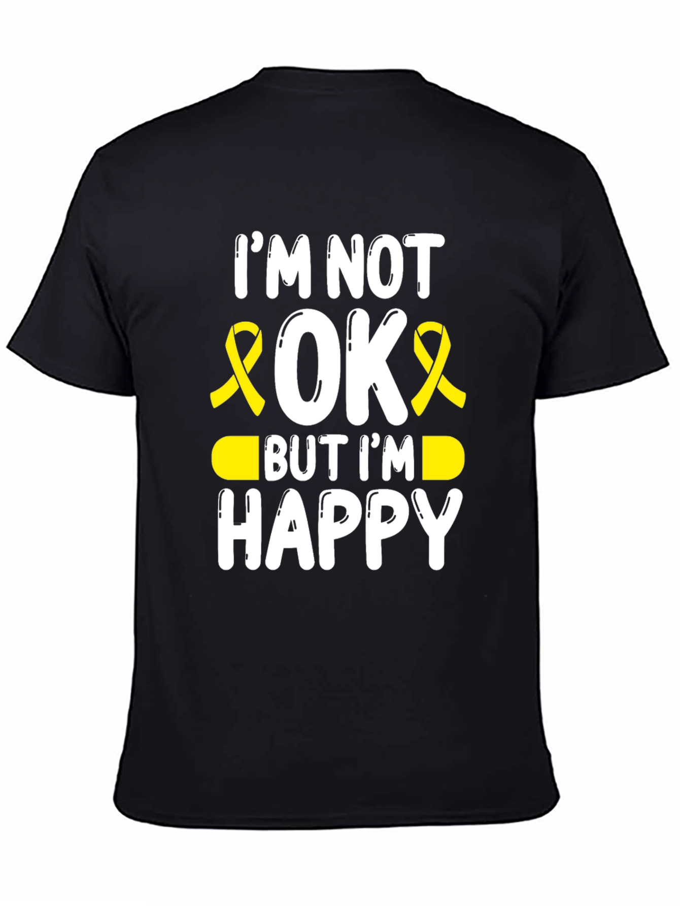 Im Not Okay But Im Happy Awareness Ribbon T-Shirt