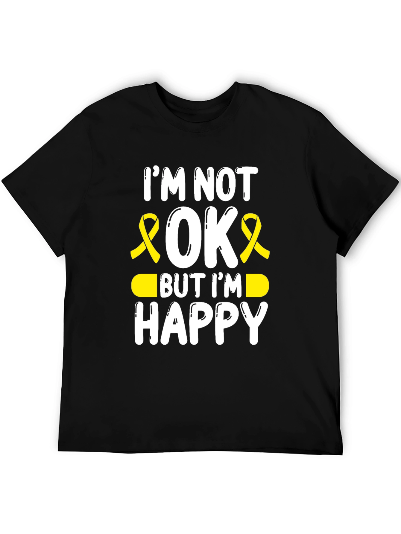 Im Not Okay But Im Happy Awareness Ribbon T-Shirt