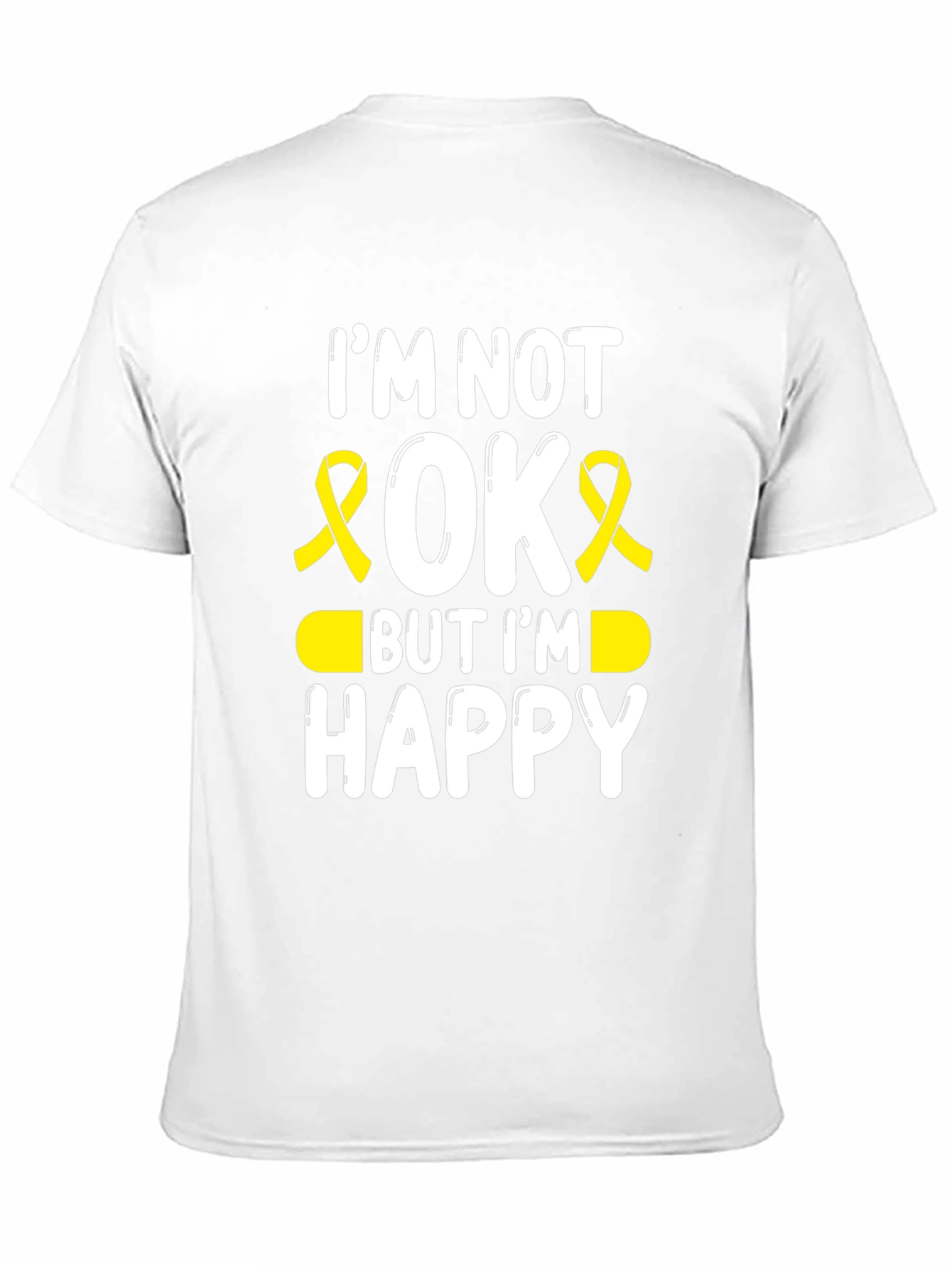 Im Not Okay But Im Happy Awareness Ribbon T-Shirt
