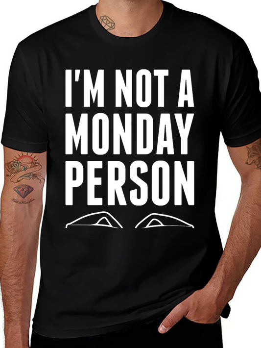 Im Not A Monday Person Graphic Tee