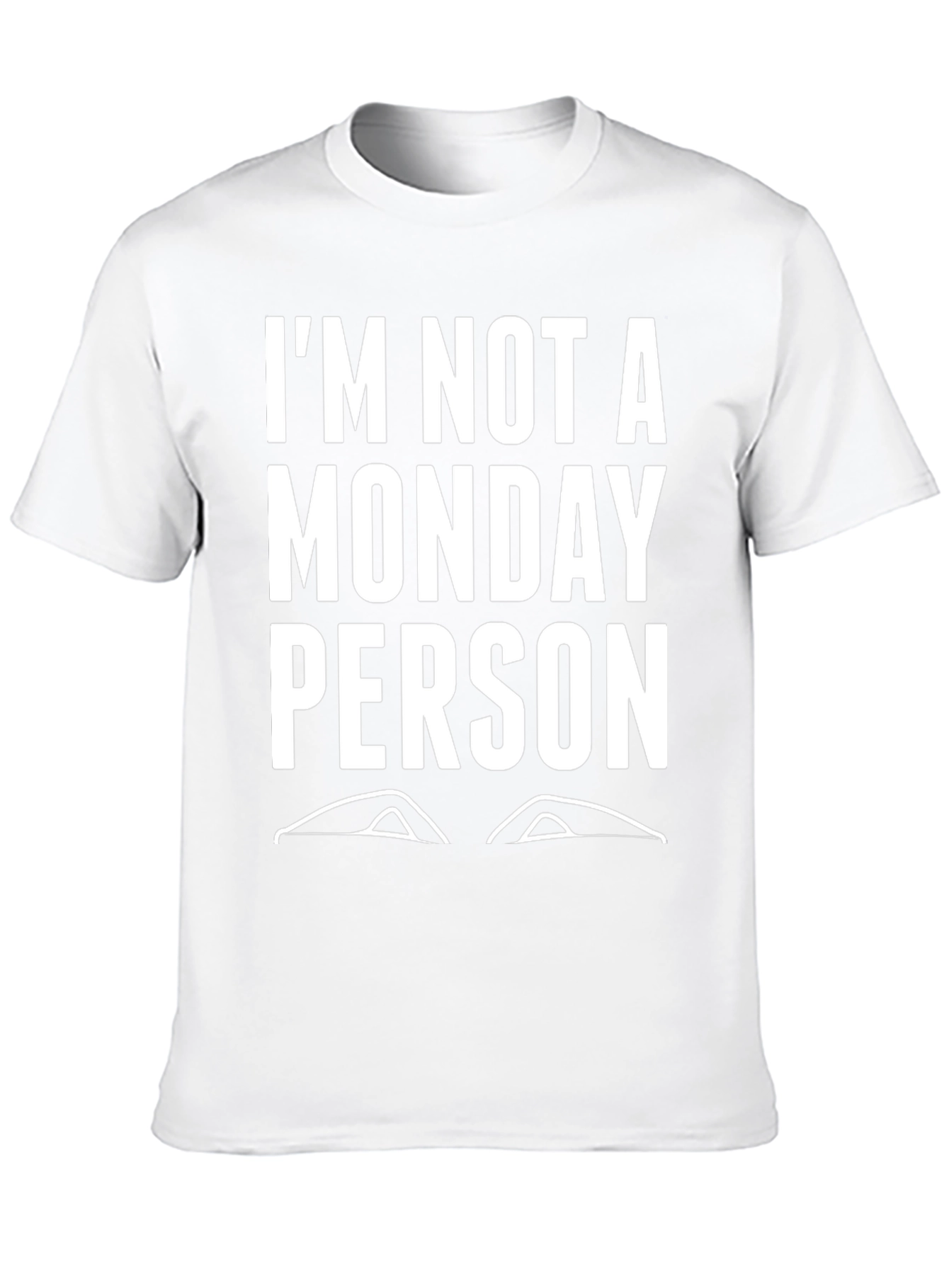 Im Not A Monday Person Graphic Tee