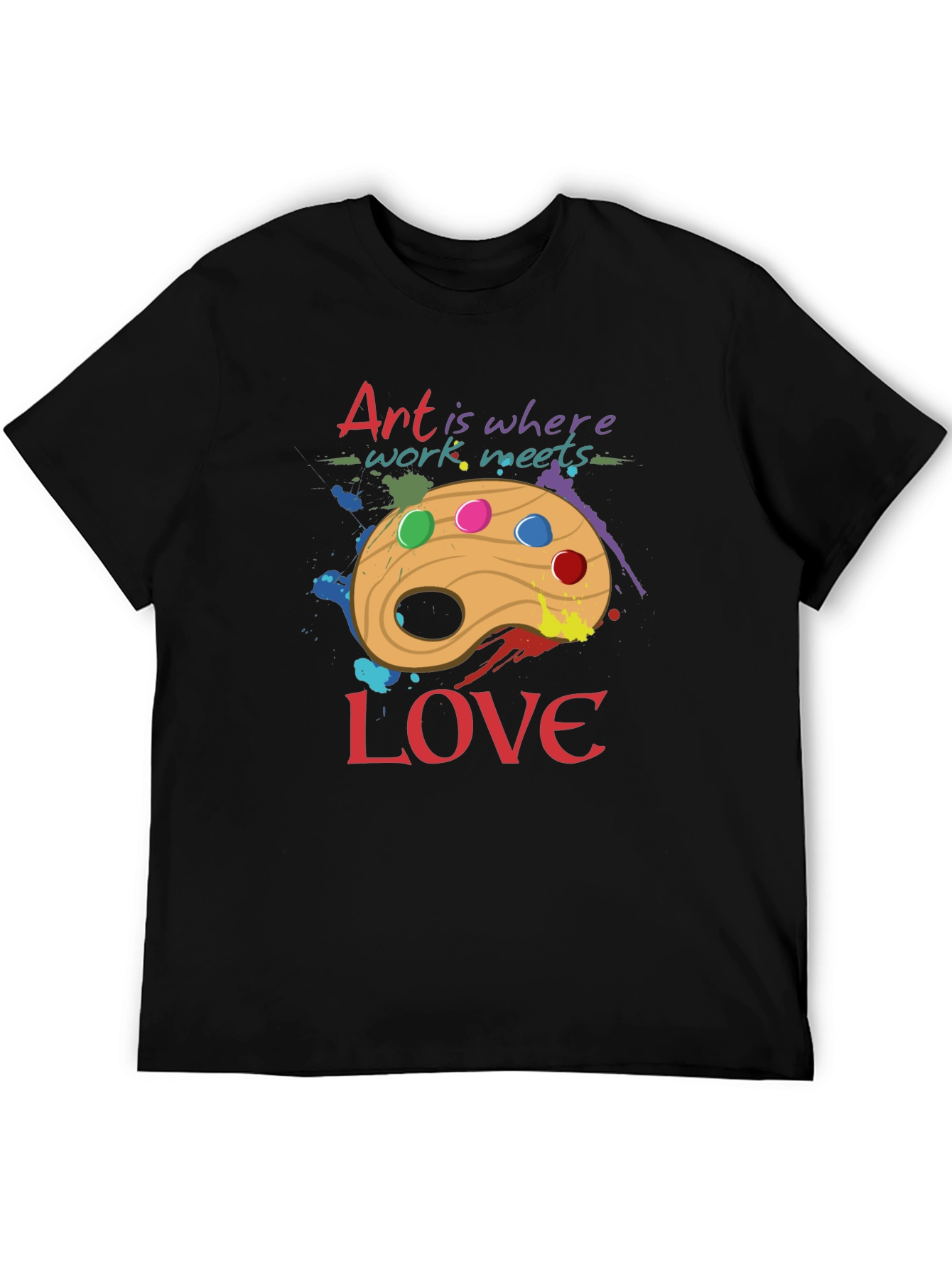 Art is Where Work Meets Love T-Shirt