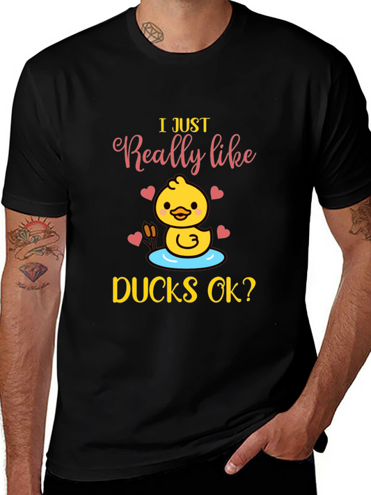 I Just Really Like Ducks OK? T-Shirt