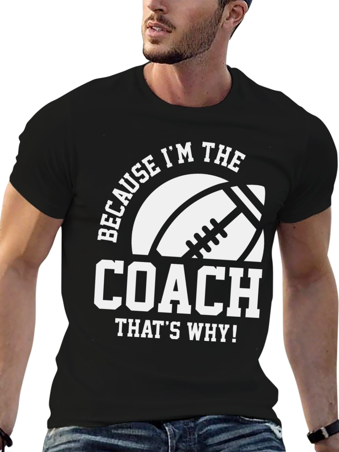 Coach T-Shirt - Because Im the Coach - Football