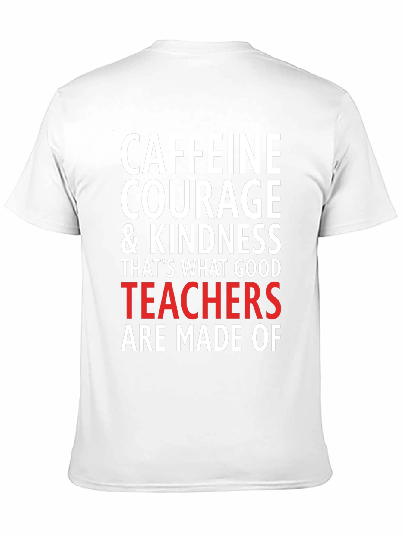 Caffeine Courage Teacher T-Shirt
