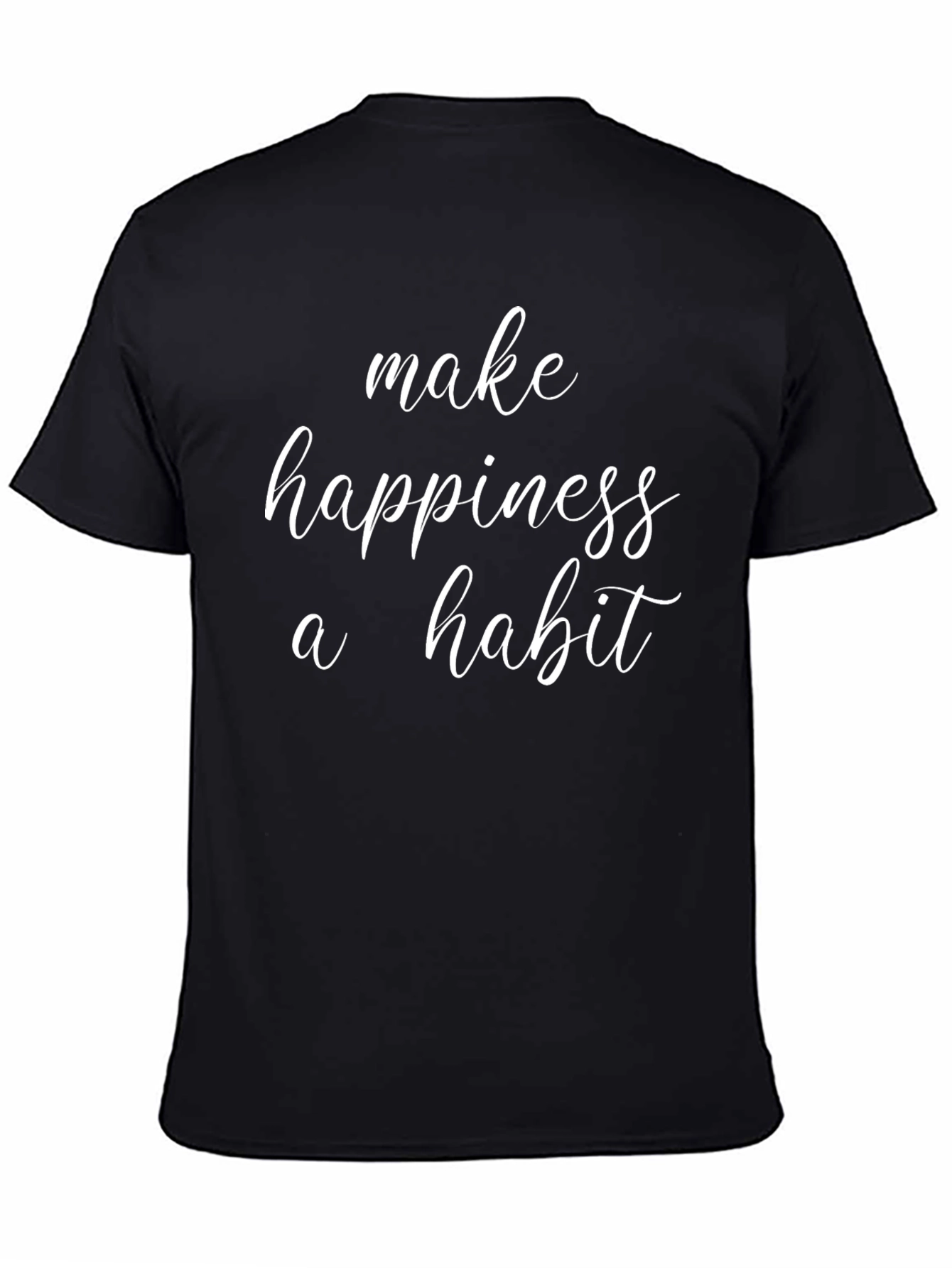Make Happiness a Habit - Casual Graphic Tee