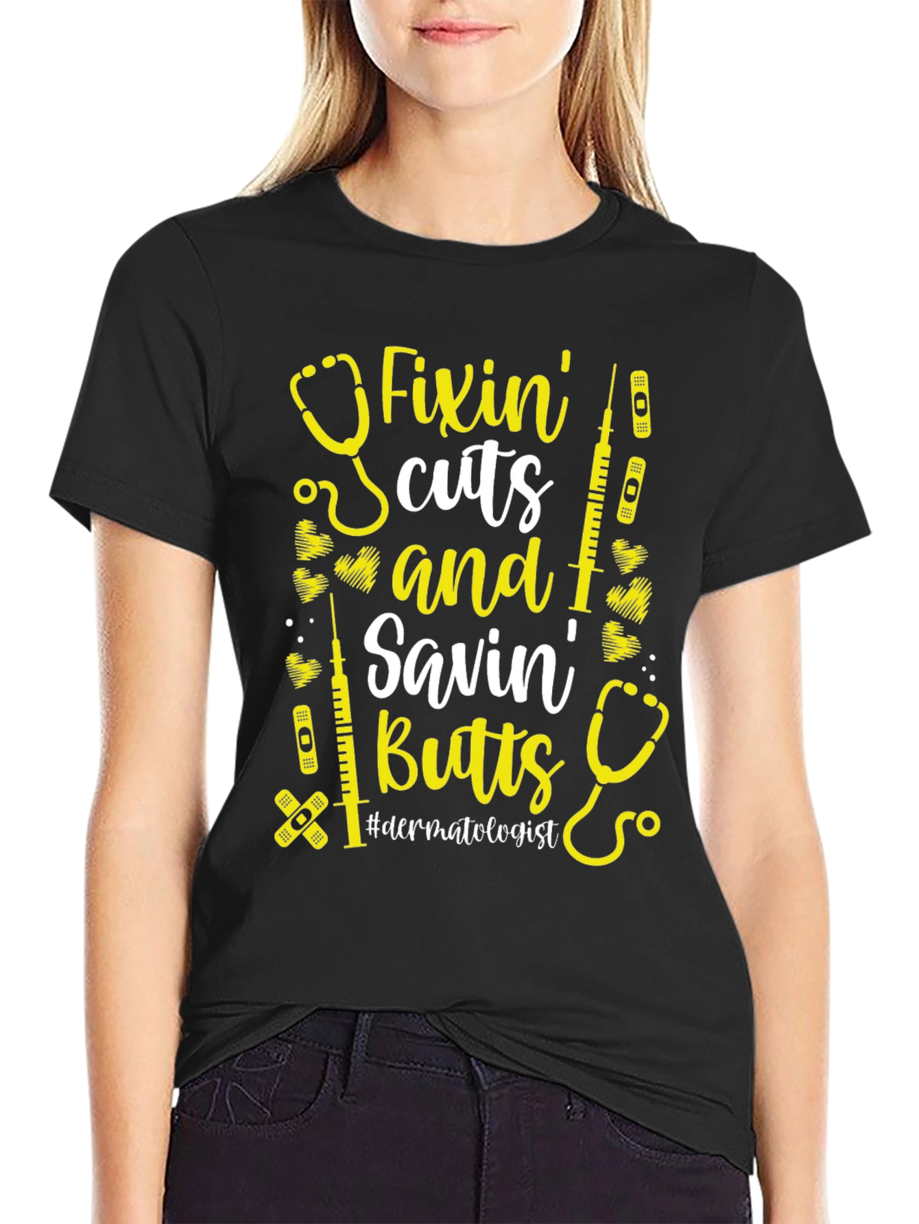 Fixin Cuts & Savin Butts T-Shirt - Dermatologist Gift