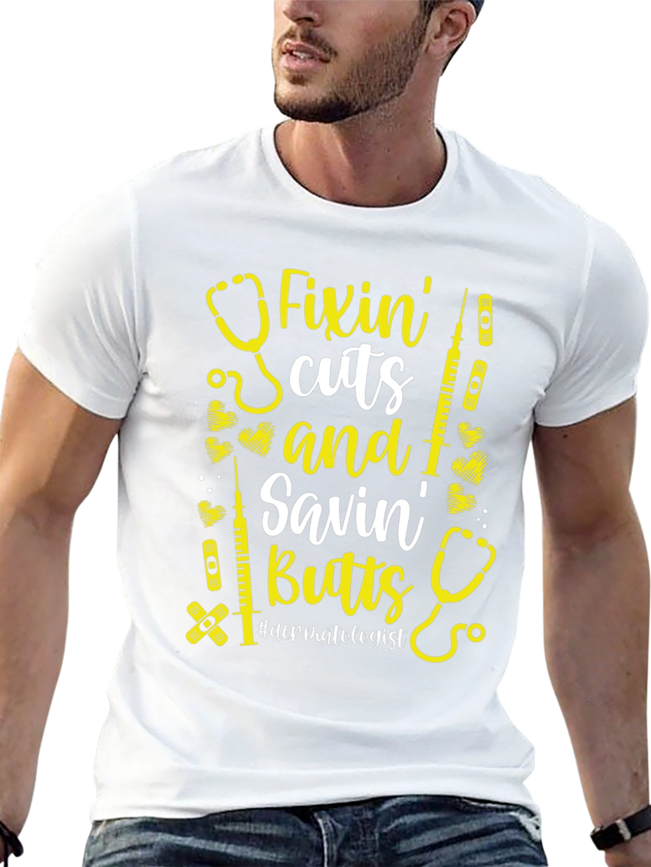 Fixin Cuts & Savin Butts T-Shirt - Dermatologist Gift