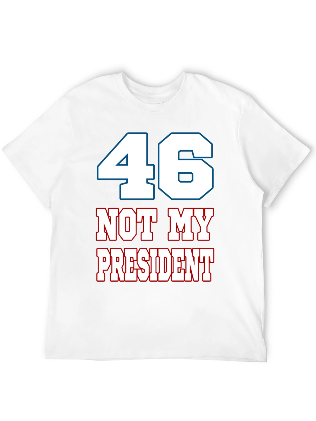 46 Not My President Graphic Tee