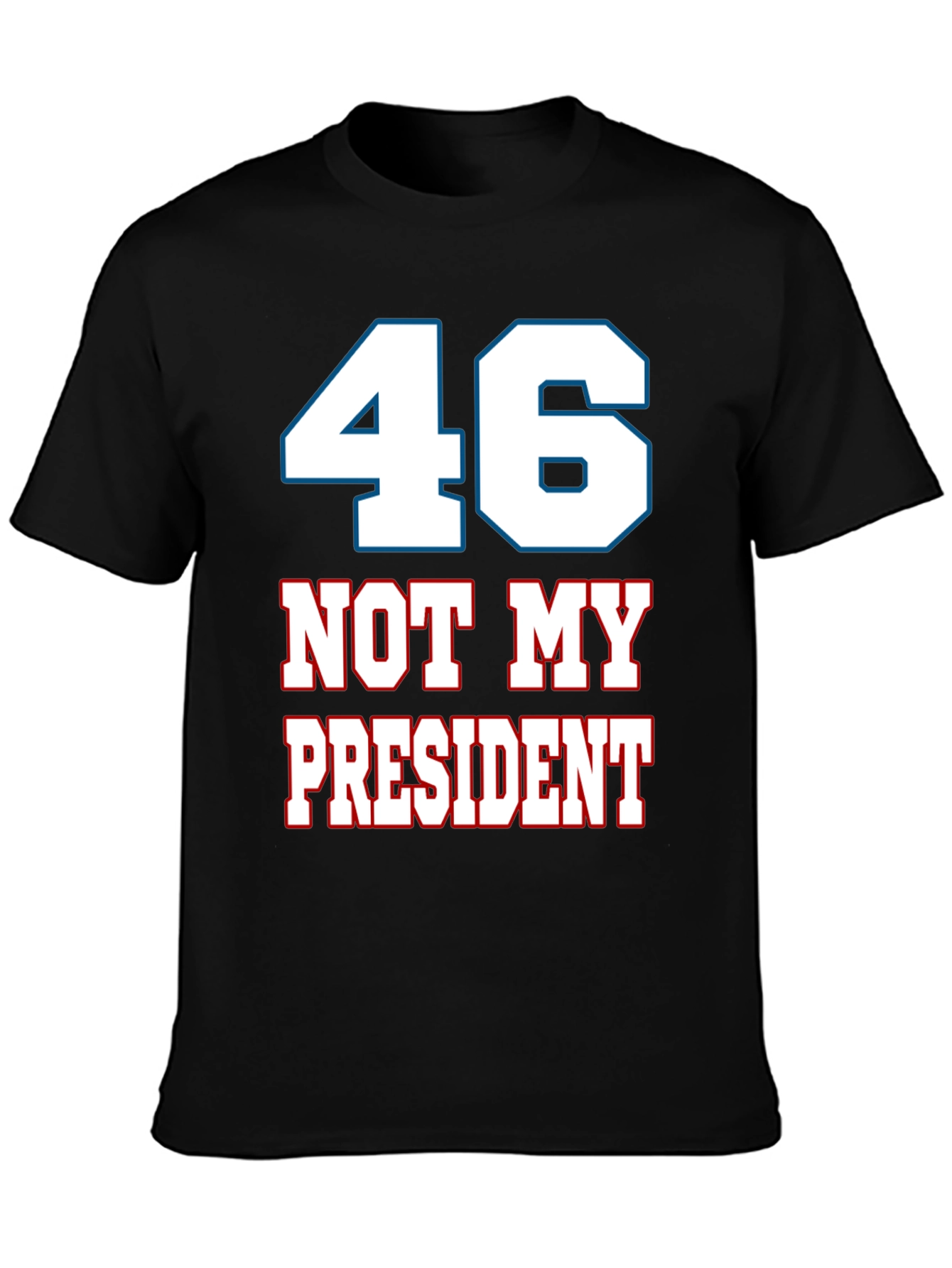 46 Not My President Graphic Tee