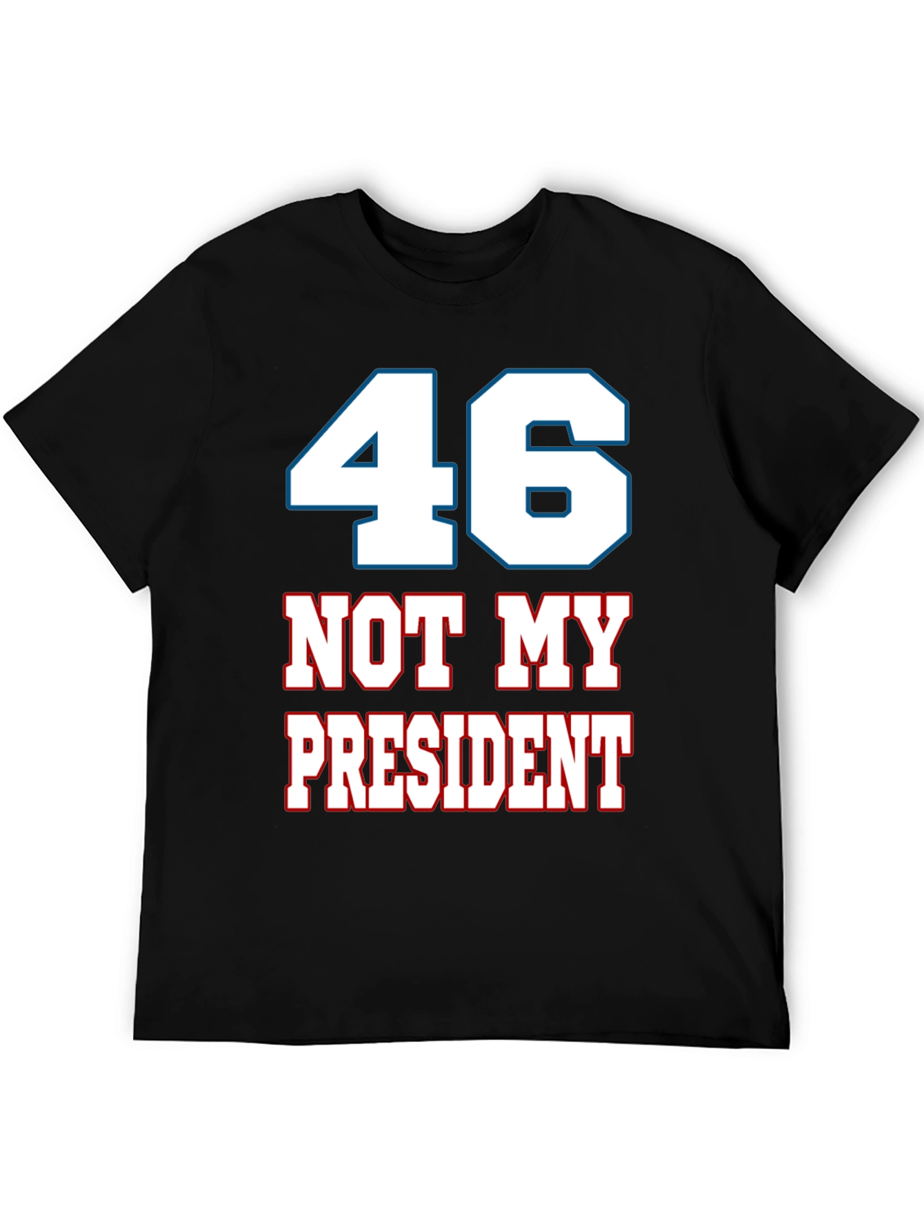 46 Not My President Graphic Tee