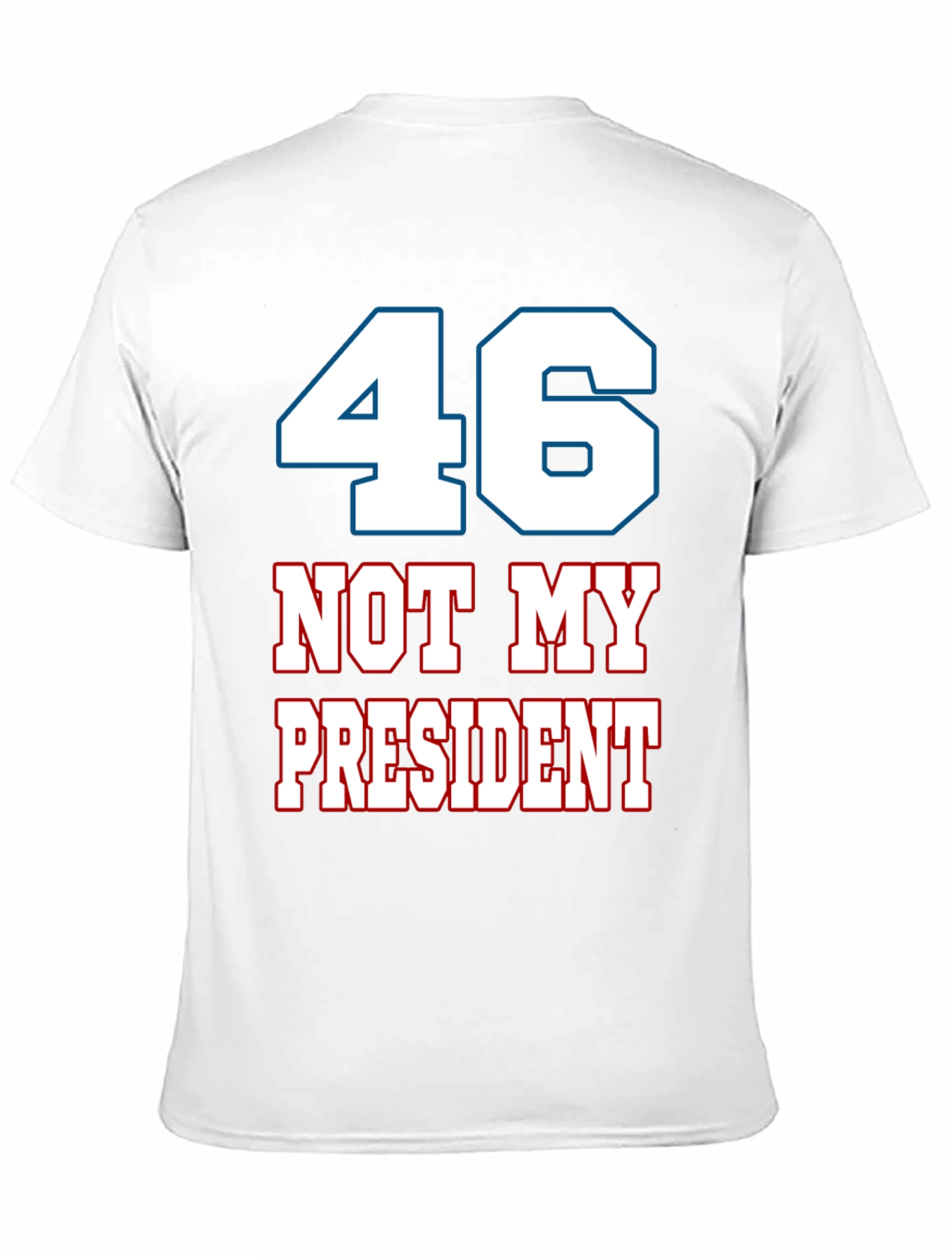 46 Not My President Graphic Tee