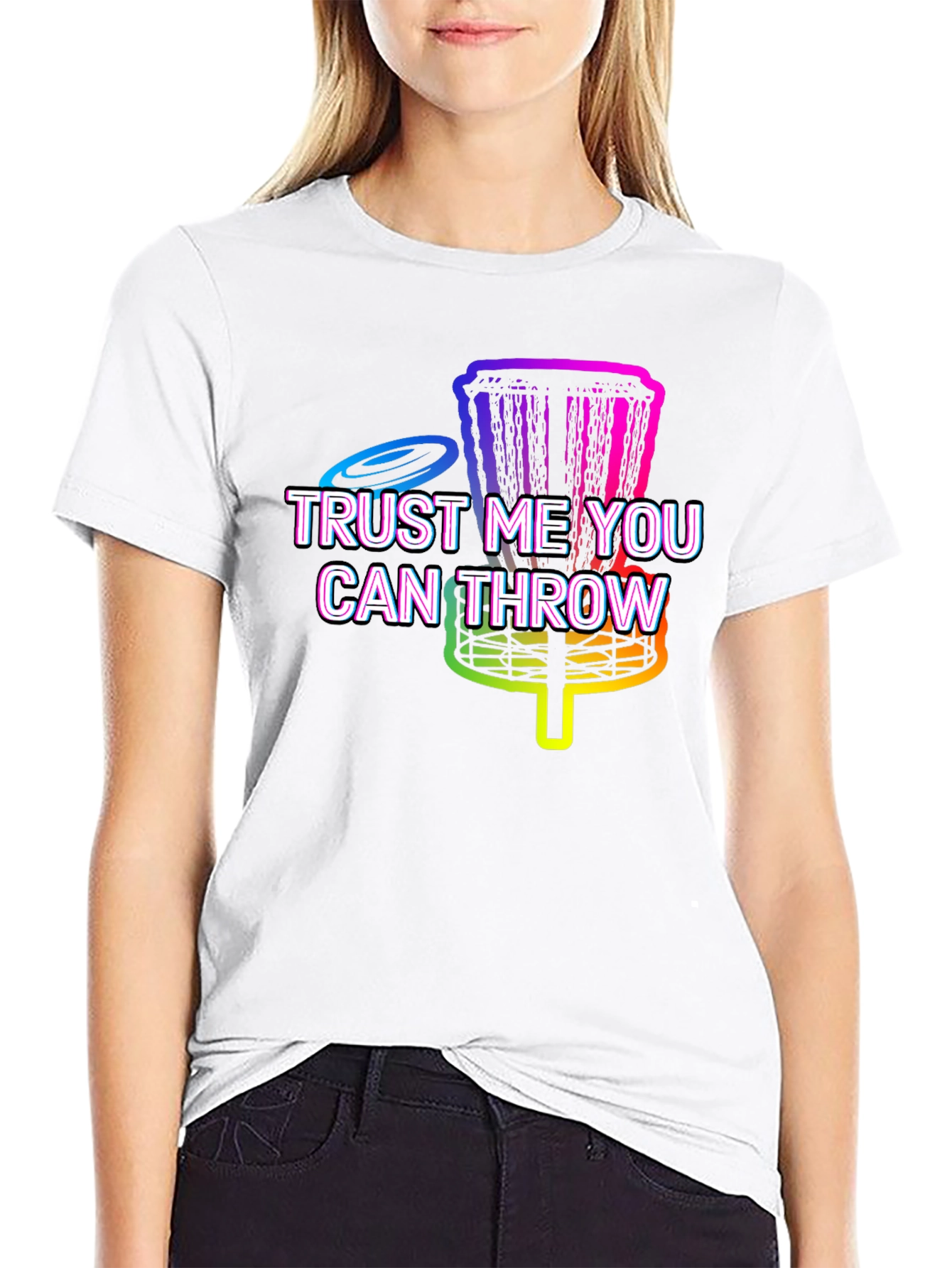 Trust Me You Can Throw Disc Golf T-Shirt
